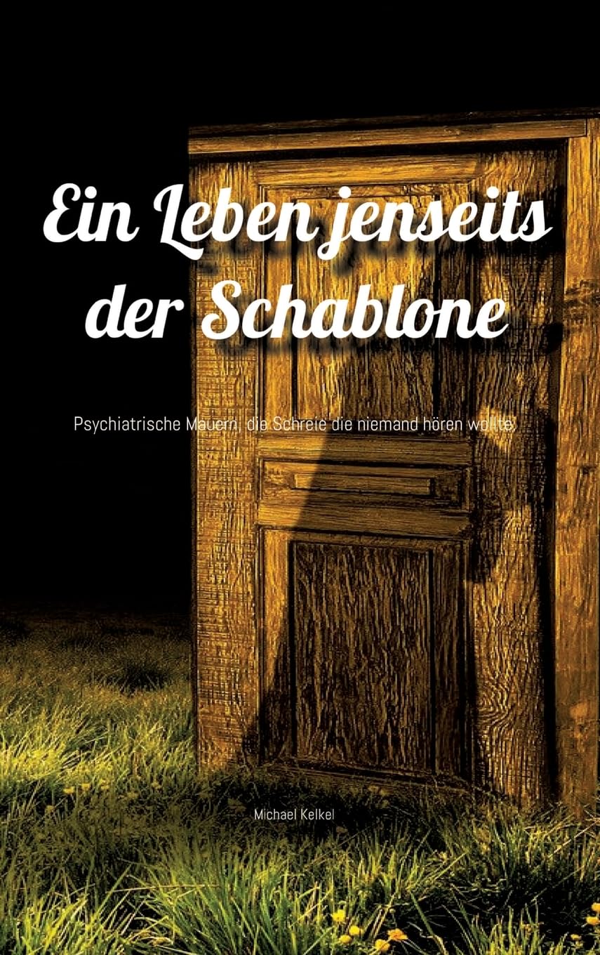 Ein Leben jenseits der Schablone: Psychiatrische Mauern, die Schreie die niemand hören wollte. Philosophy