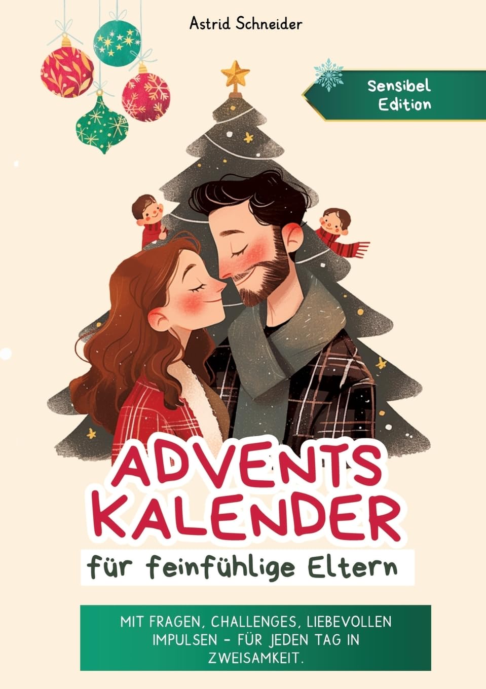 Adventskalender für feinfühlige Eltern: Challenges, Impulse, Fragen und Affirmationen.: Bindung stärken | wertschätzende Momente und wertvolle Zeit miteinander verbringen. Social Sciences