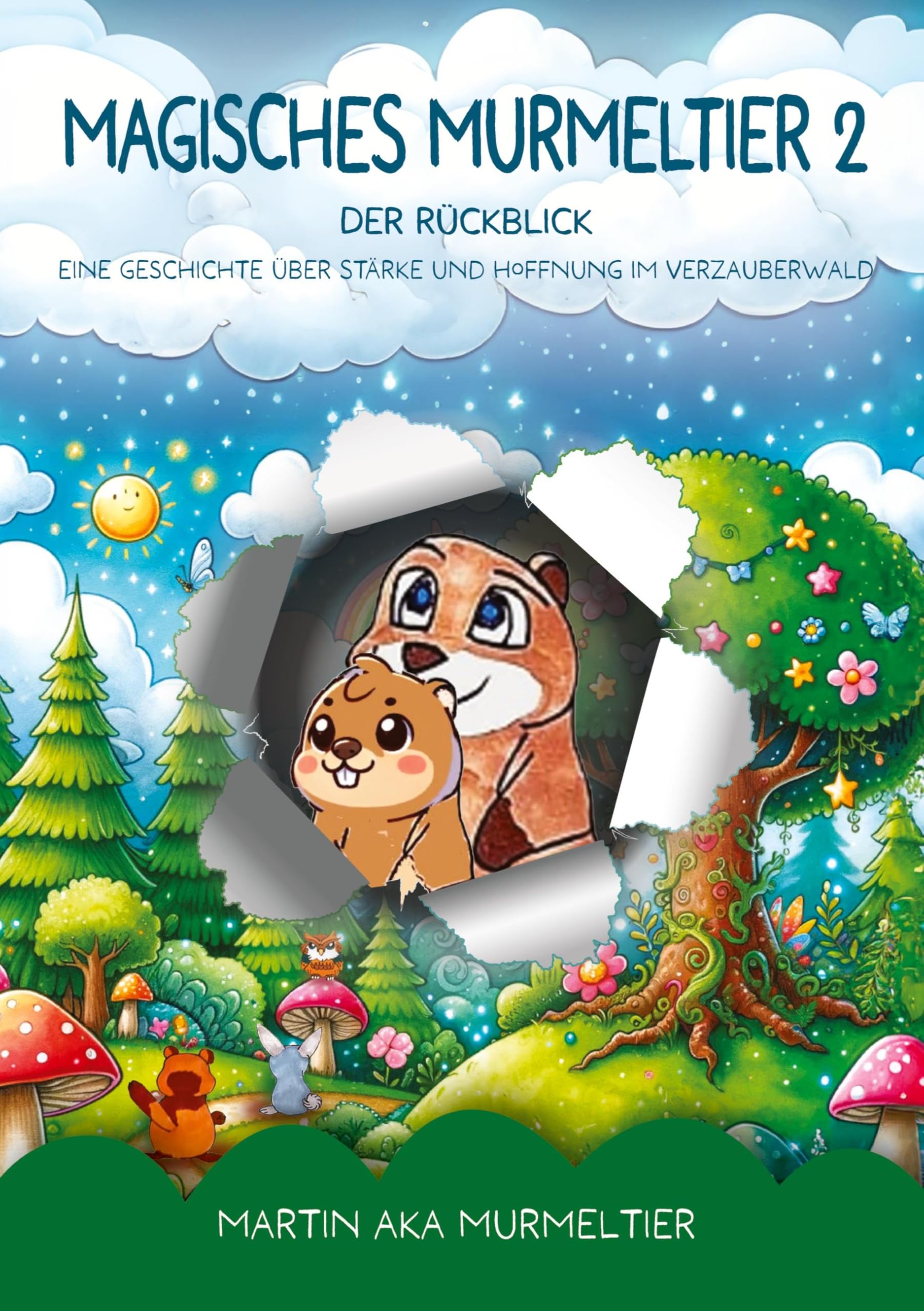 Magisches Murmeltier 2: Der Rückblick - Eine Geschichte über Stärke und Hoffnung im Verzauberwald (Magisches Murmeltier: Martins Abenteuer im Verzauberwald - Kinderbücher ab 8 Jahre) General education