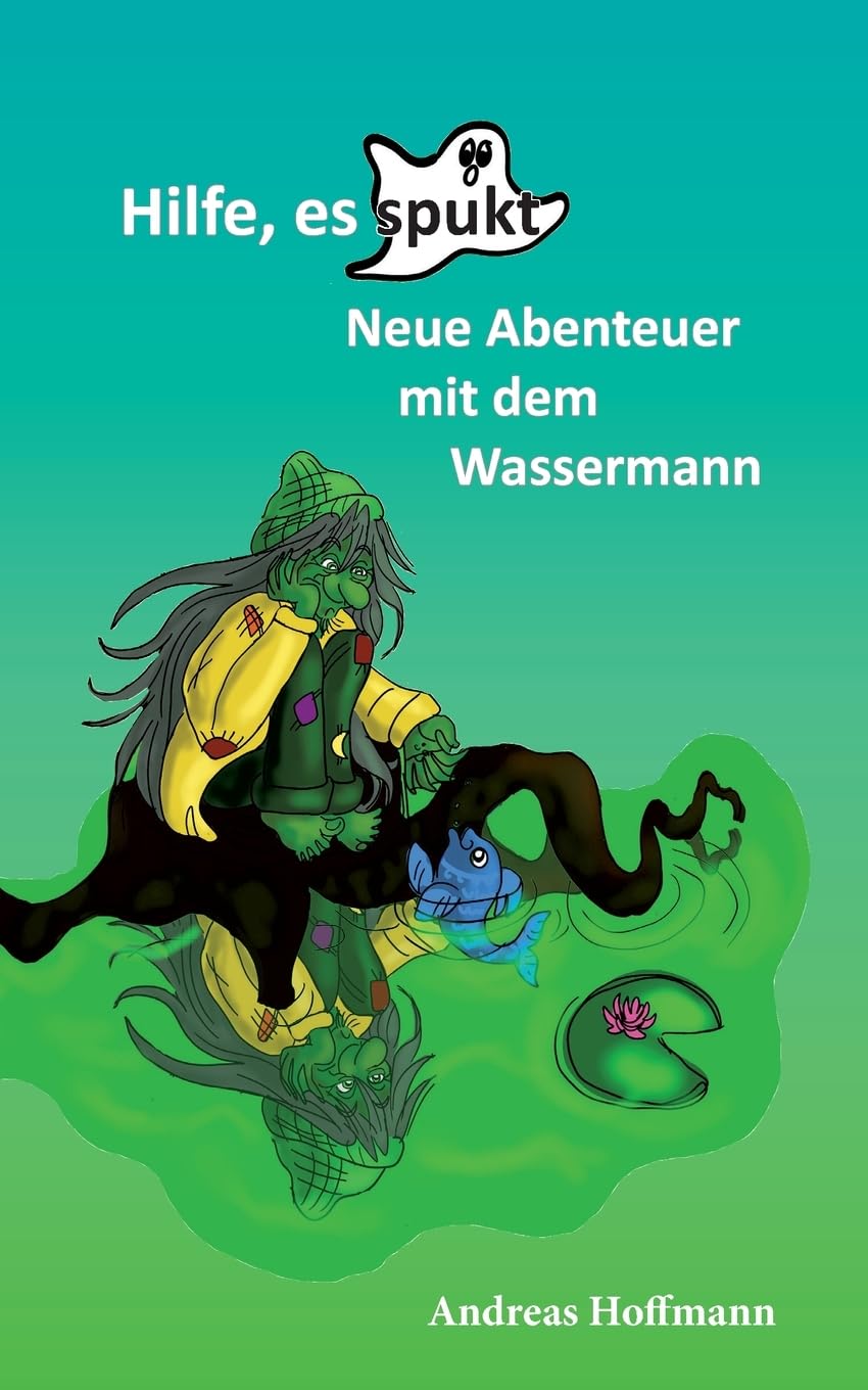 Hilfe, es spukt!: Neue Abenteuer mit dem Wassermann Fairy Tales & Legends
