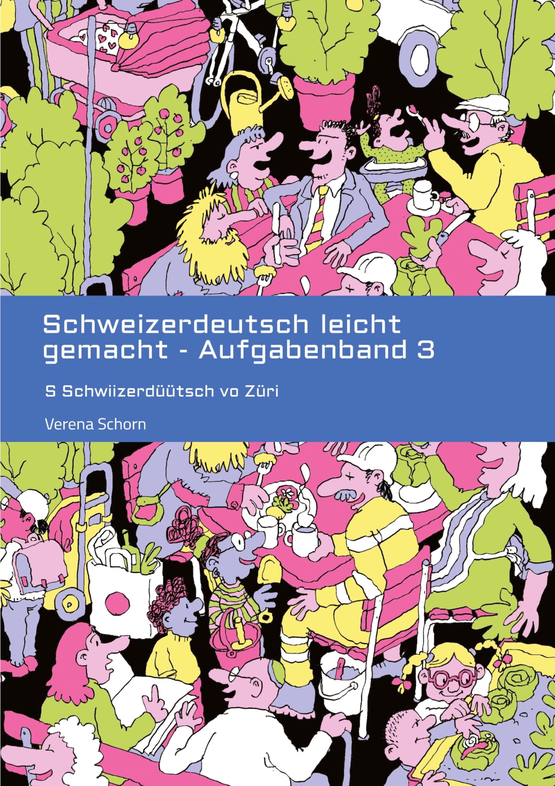 Schweizerdeutsch leicht gemacht - Aufgabenband 3 Social Sciences