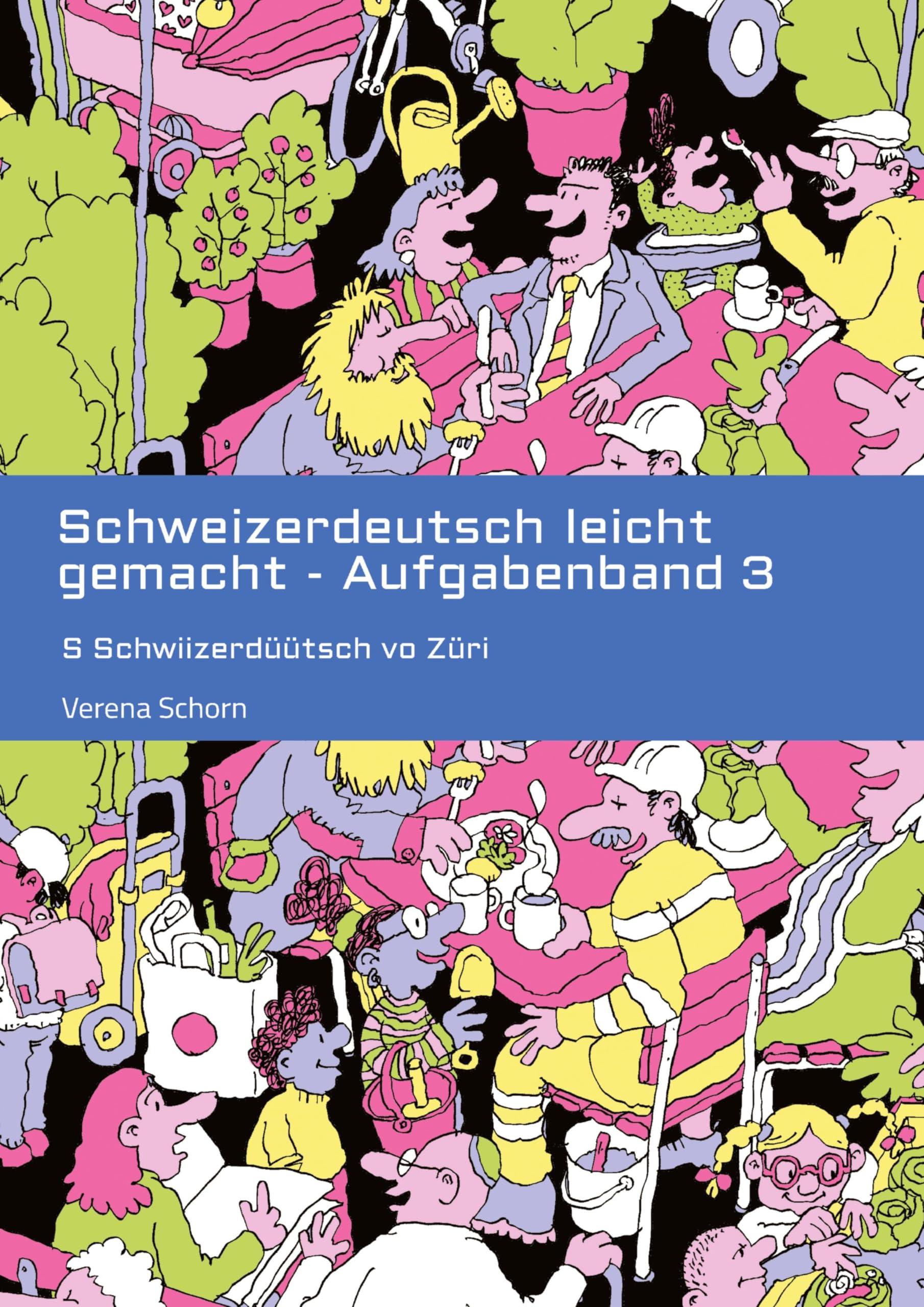 Schweizerdeutsch leicht gemacht - Aufgabenband 3 Social Sciences