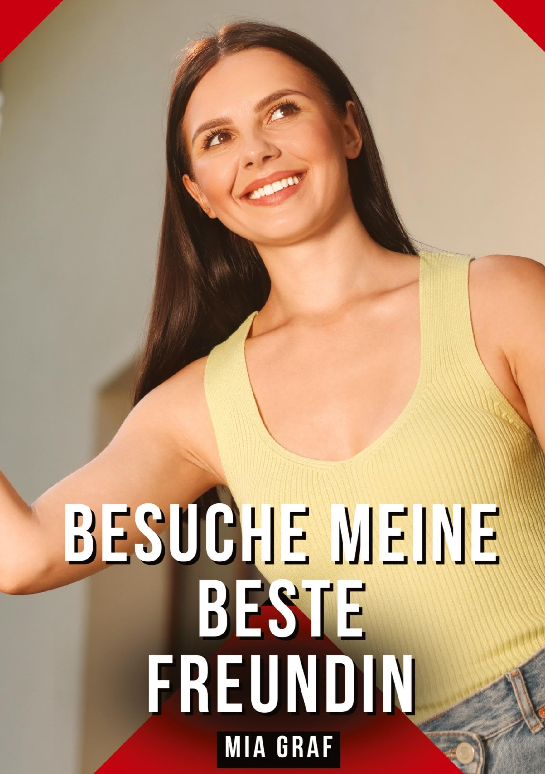 Besuche meine beste Freundin: Geschichten mit explizitem Sex für Erwachsene (Bündel von expliziten, schmutzigen und perversen Tabu-Erotik-Geschichten ... für prickelnde, unzensierte Momente.) Essays & Short Stories