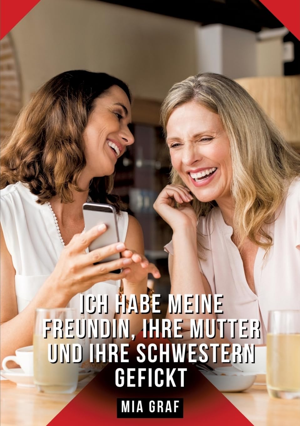 Ich habe meine Freundin, ihre Mutter und ihre Schwestern gefickt: Geschichten mit explizitem Sex für Erwachsene (Bündel von expliziten, schmutzigen ... für prickelnde, unzensierte Momente.) Essays & Short Stories