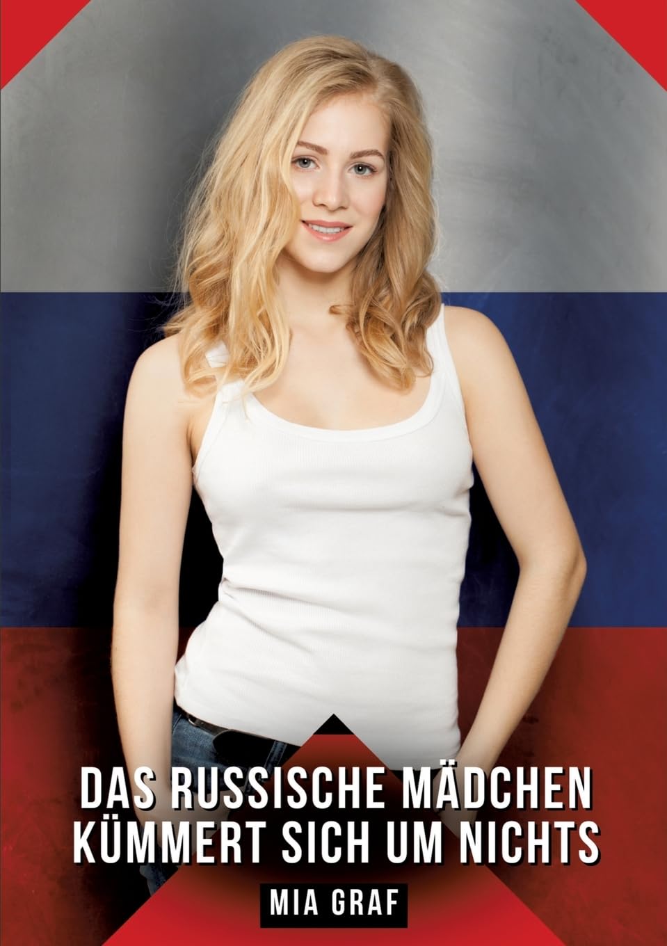 Das russische Mädchen kümmert sich um nichts: Geschichten mit explizitem Sex für Erwachsene (Bündel von expliziten, schmutzigen und perversen ... für prickelnde, unzensierte Momente.) Essays & Short Stories