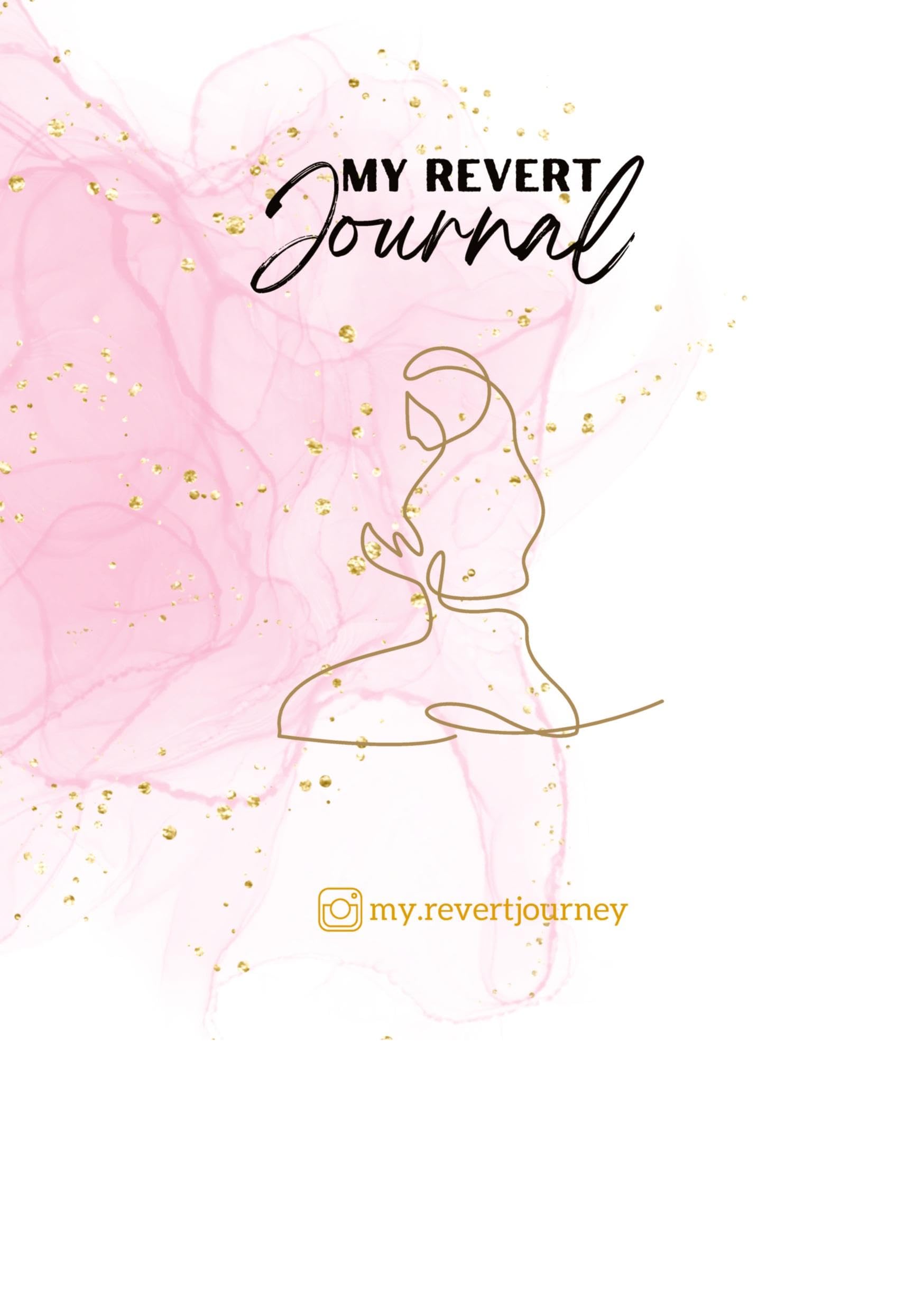 My Revert-Journal: Ich bin Muslima al-Hamdu li-Lāh: Ich bin Muslima al-Hamdu li-L¿h Religion & Esotericism
