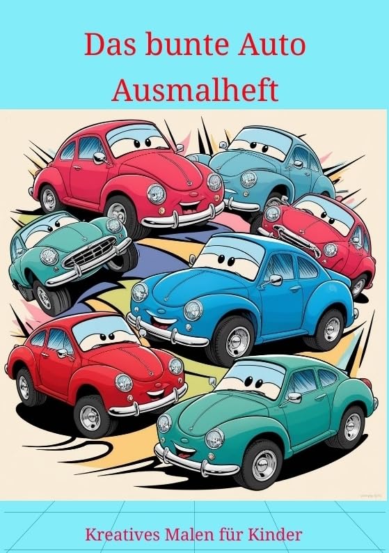 Das bunte Auto Ausmalheft: Kreatives Malen für Kinder Non-fiction