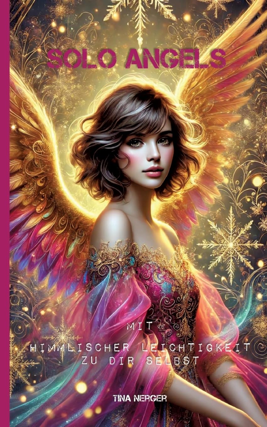Solo Angels: Mit himmlischer Leichtigkeit zu dir selbst Philosophy