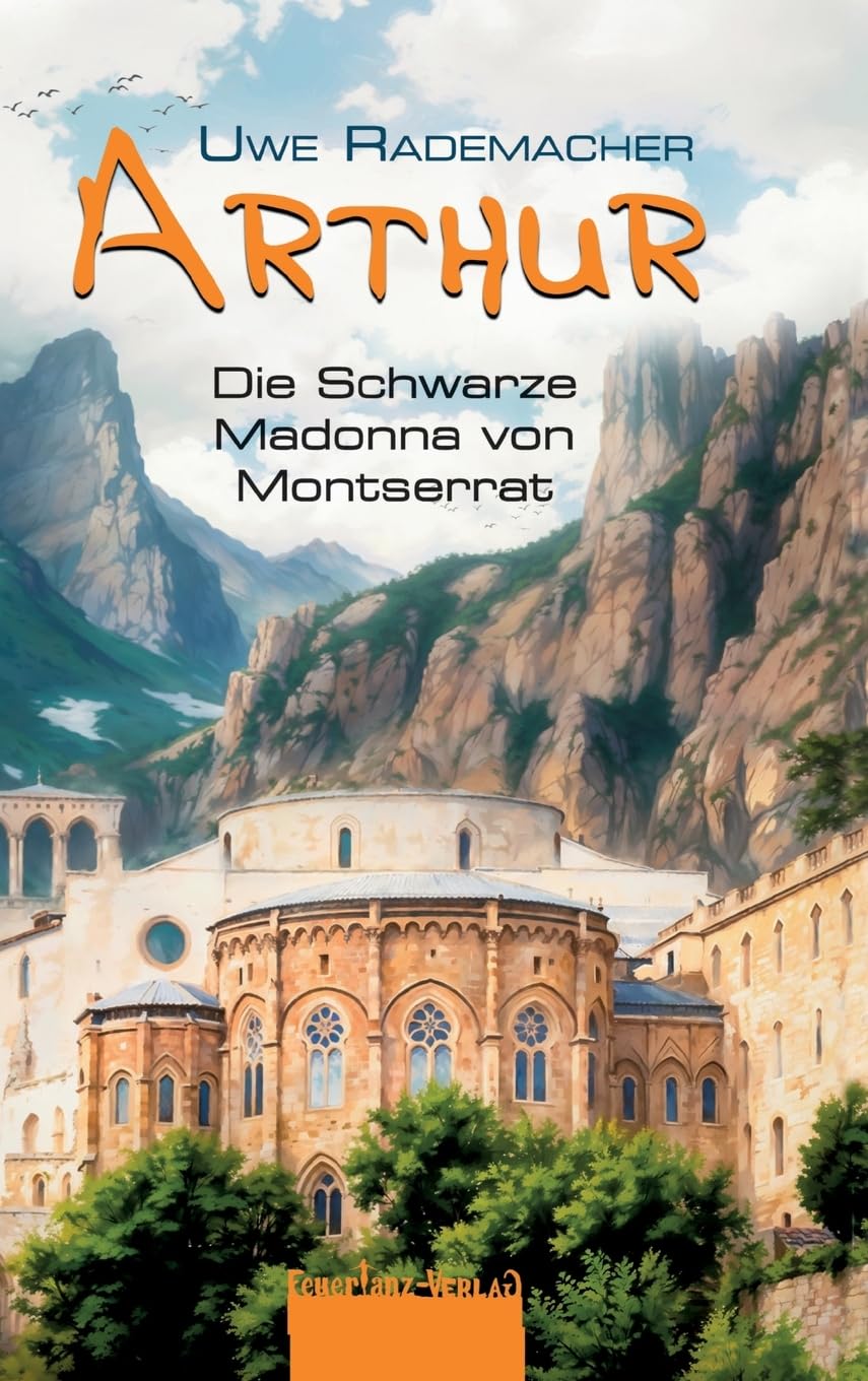 ARTHUR – Die Schwarze Madonna von Montserrat: Spritziger Spanien Krimi mit Urlaubsfeeling in Katalonien und einer Portion Humor Classics
