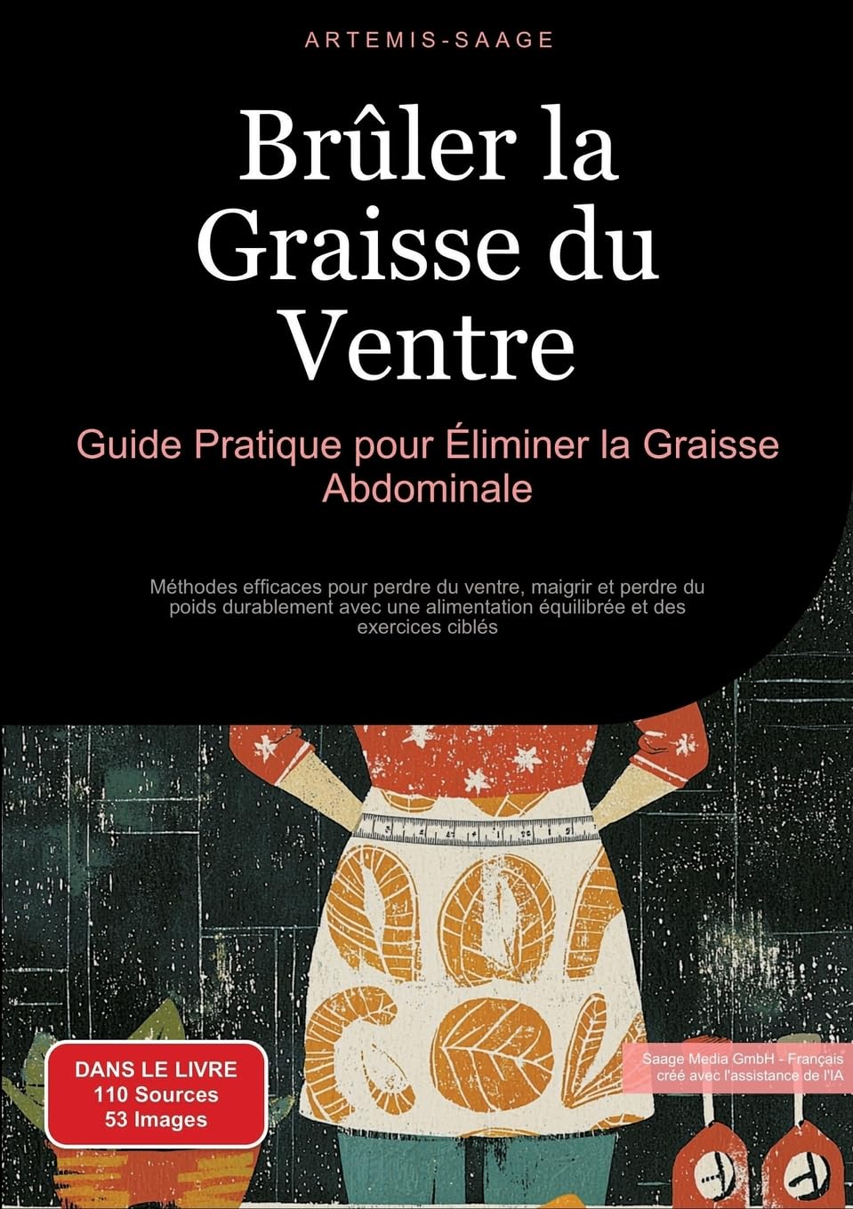 Brûler la Graisse du Ventre: Guide Pratique pour Éliminer la Graisse Abdominale: Méthodes efficaces pour perdre du ventre, maigrir et perdre du poids ... équilibrée et des exercices ciblés book