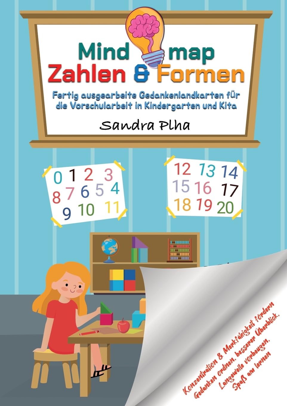 KitaFix-Mindmap Zahlen & Formen (Fertig ausgearbeitete Gedankenlandkarten für die Vorschularbeit in Kindergarten und Kita): Konzentration und ... Langeweile vorbeugen, Spaß am Lernen Law