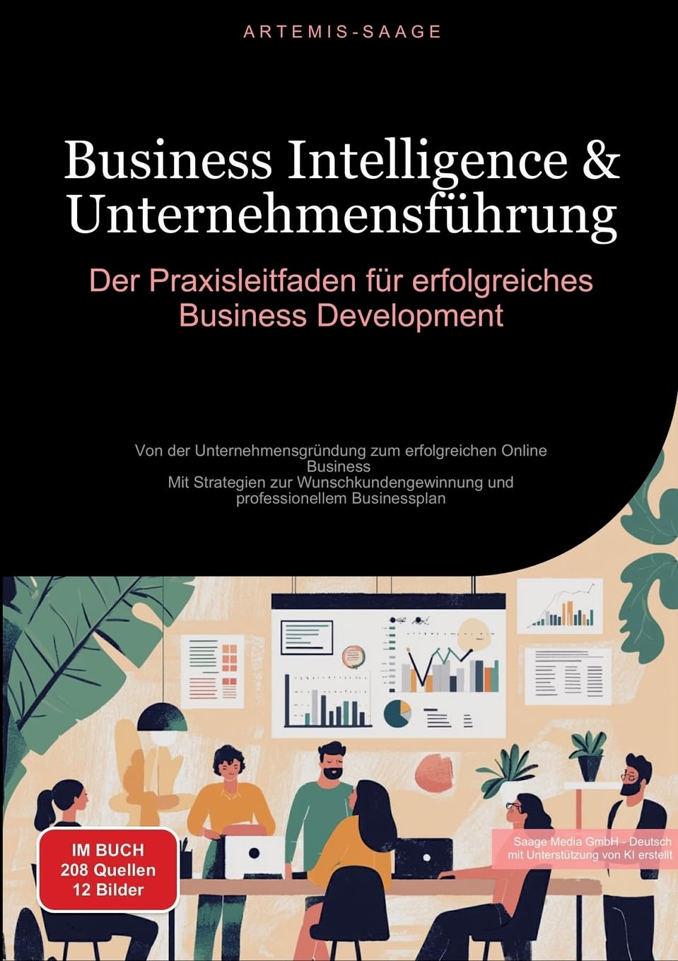 Business Intelligence & Unternehmensführung: Der Praxisleitfaden für erfolgreiches Business Development: Von der Unternehmensgründung zum ... und professionellem Businessplan Law