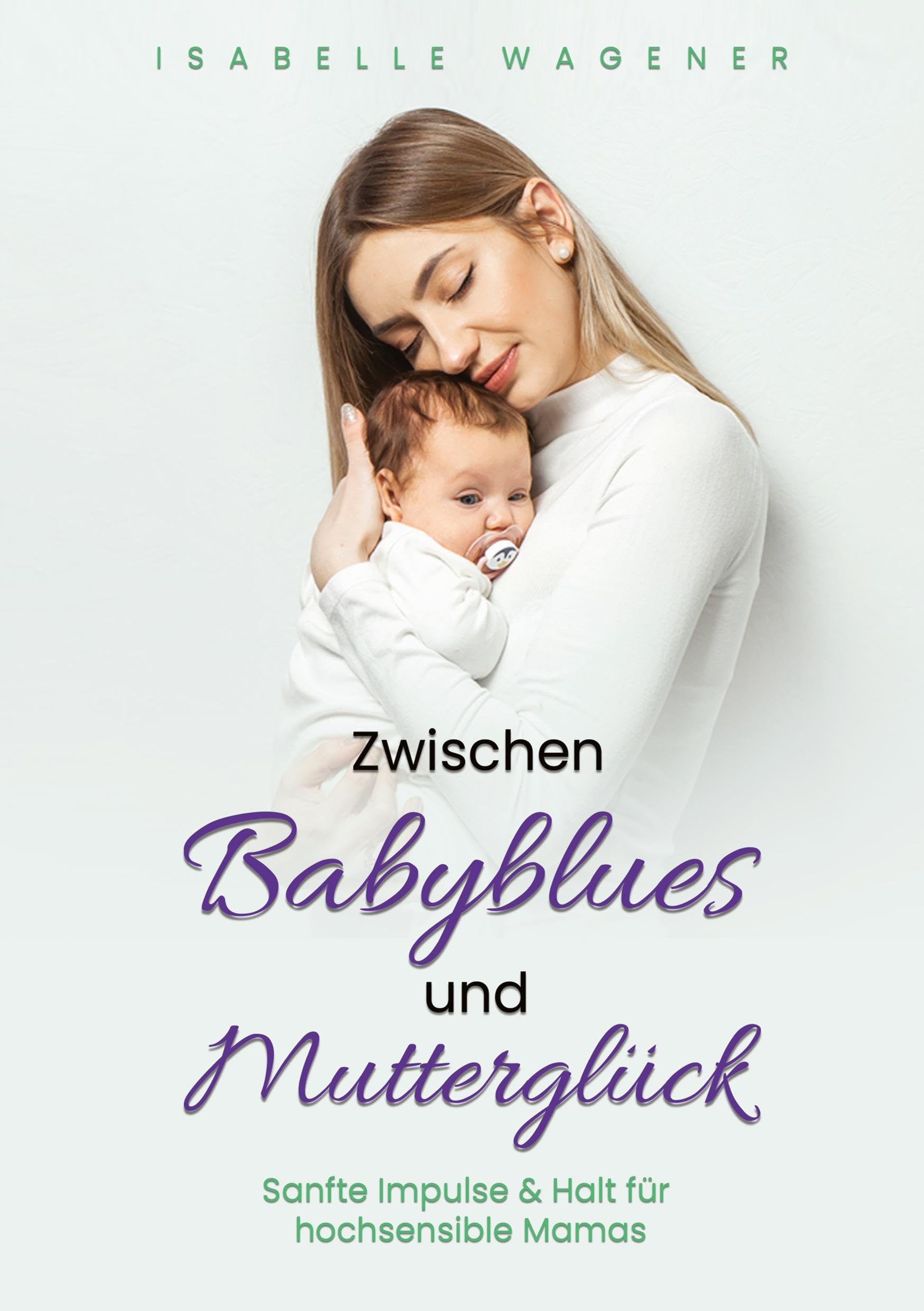 Zwischen Babyblues und Mutterglück Health, Nutrition & Fitness