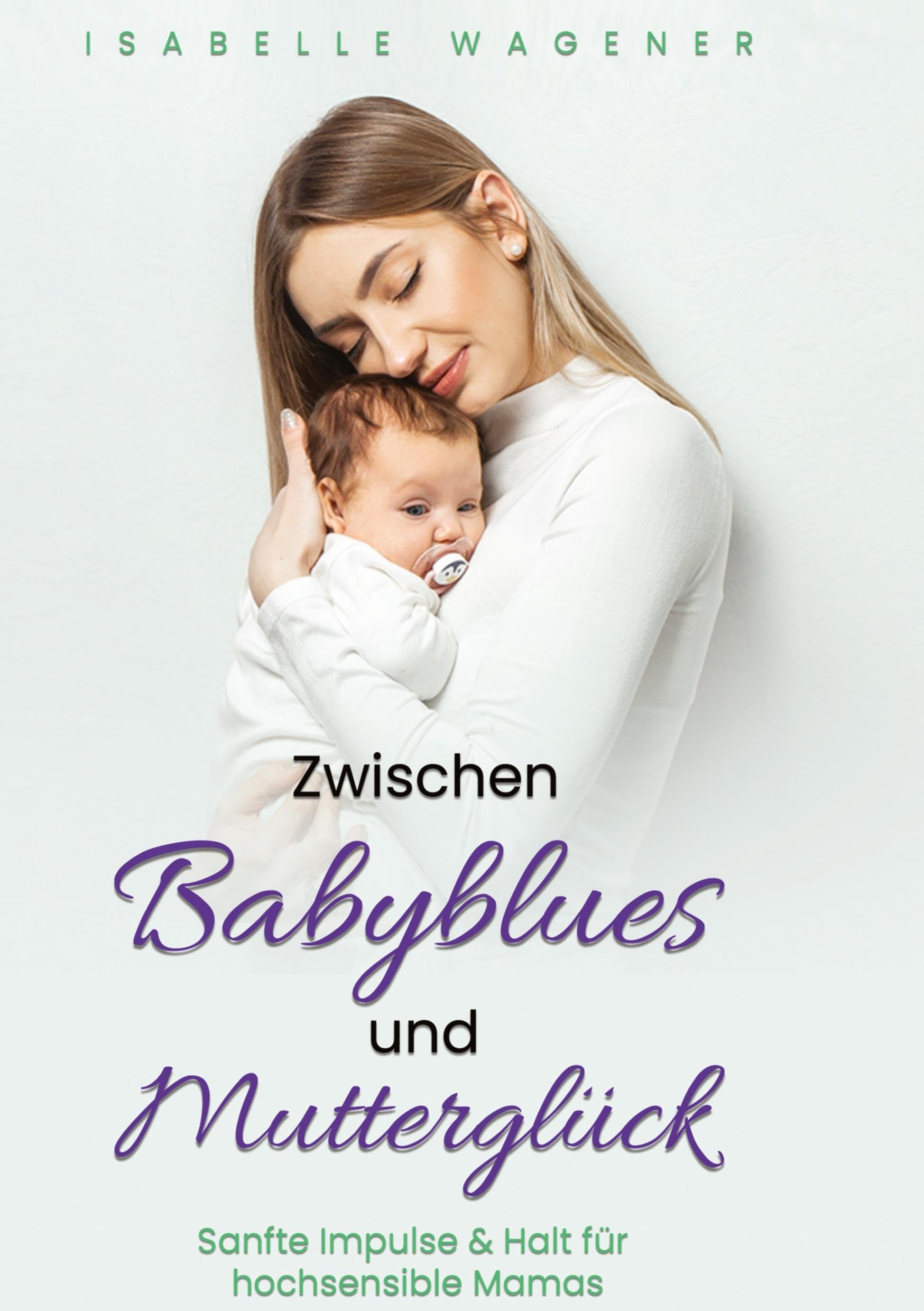 Zwischen Babyblues und Mutterglück Health, Nutrition & Fitness