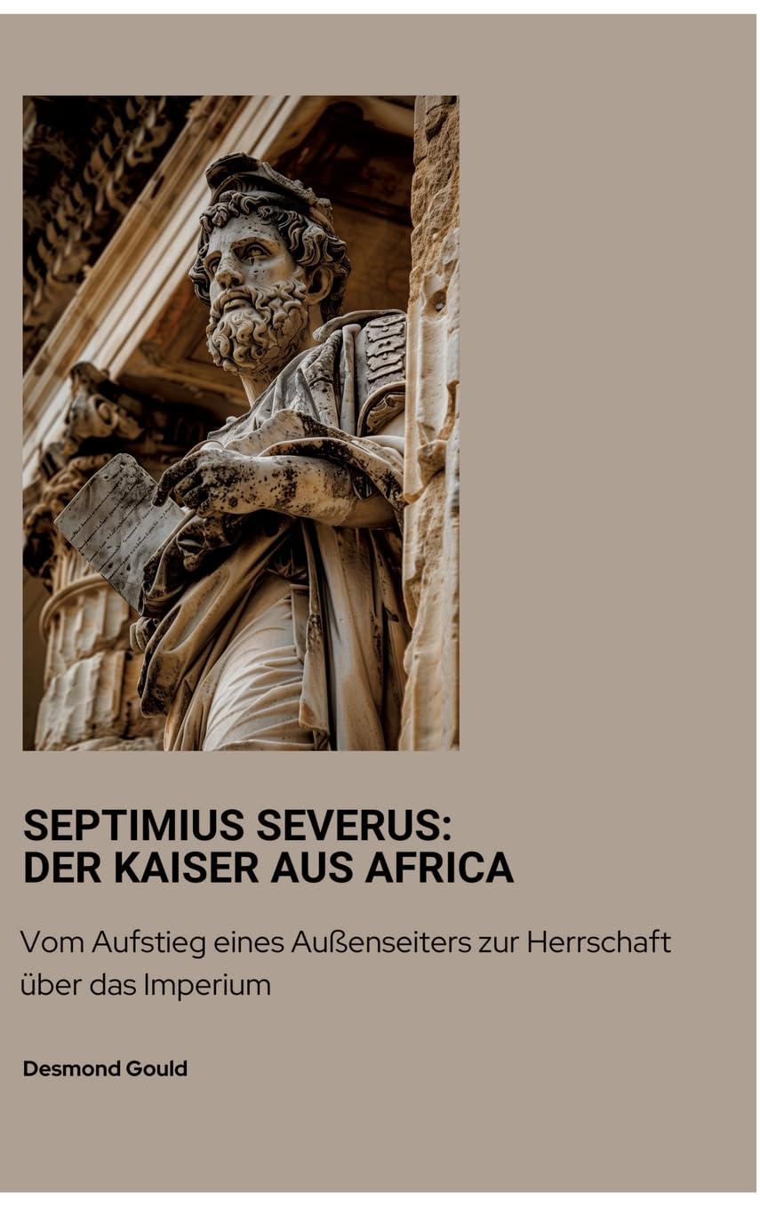 Septimius Severus: Der Kaiser aus Africa Personalities