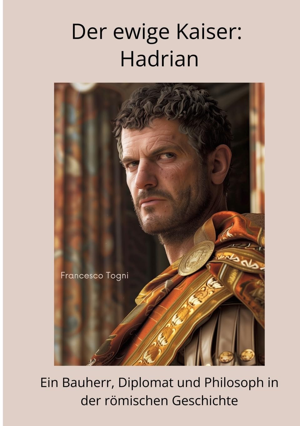 Der ewige Kaiser: Hadrian Personalities Books