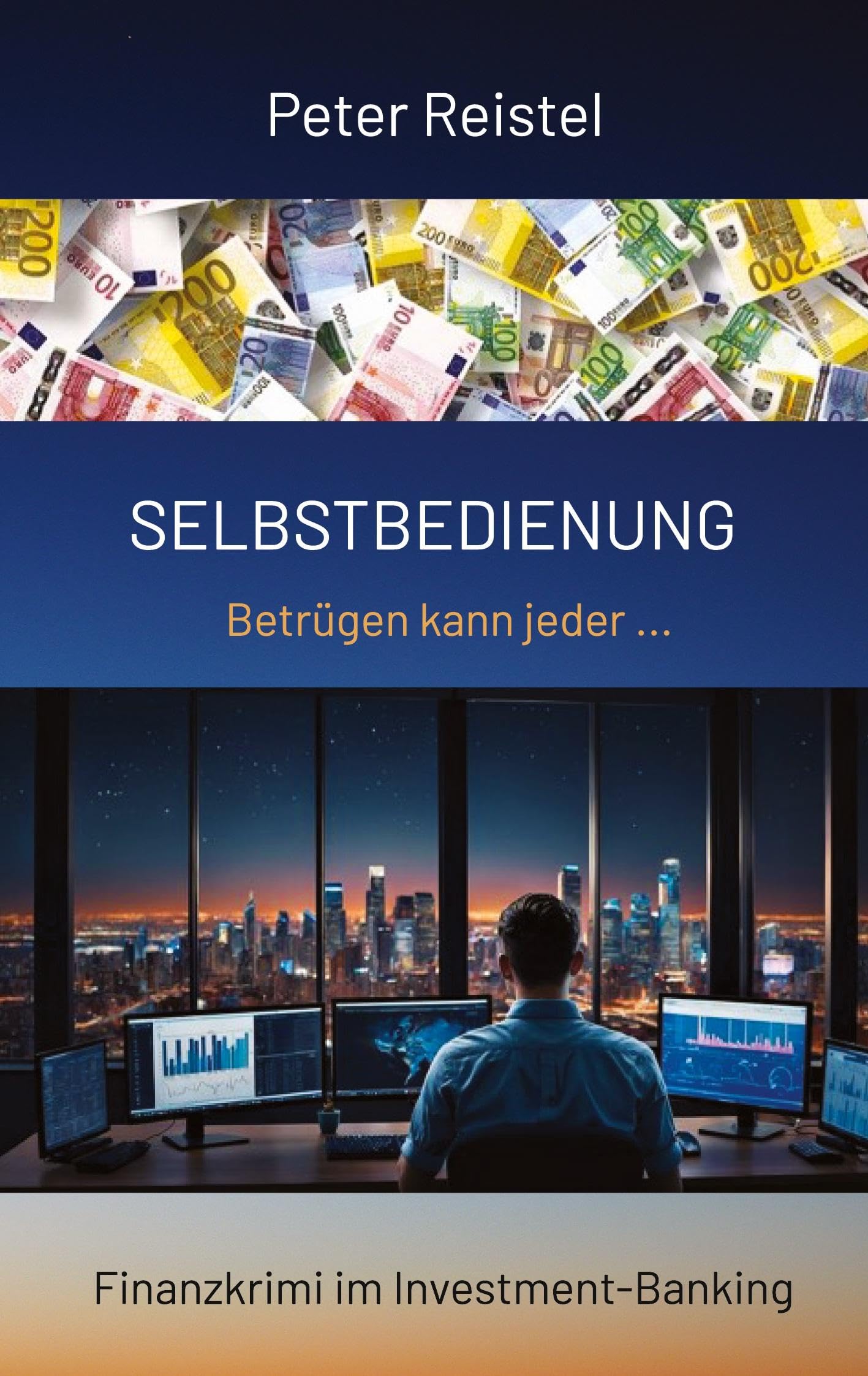Selbstbedienung. Begleite in diesem Finanzkrimi einen Insider durch das Investment-Banking Anfang der 2000er Jahre. Business, Finance & Career