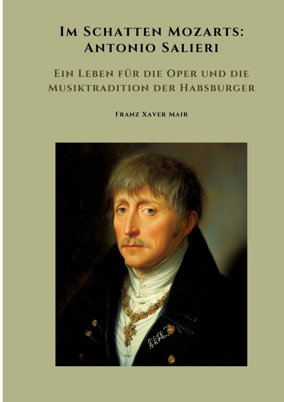 Im Schatten Mozarts:  Antonio Salieri Personalities