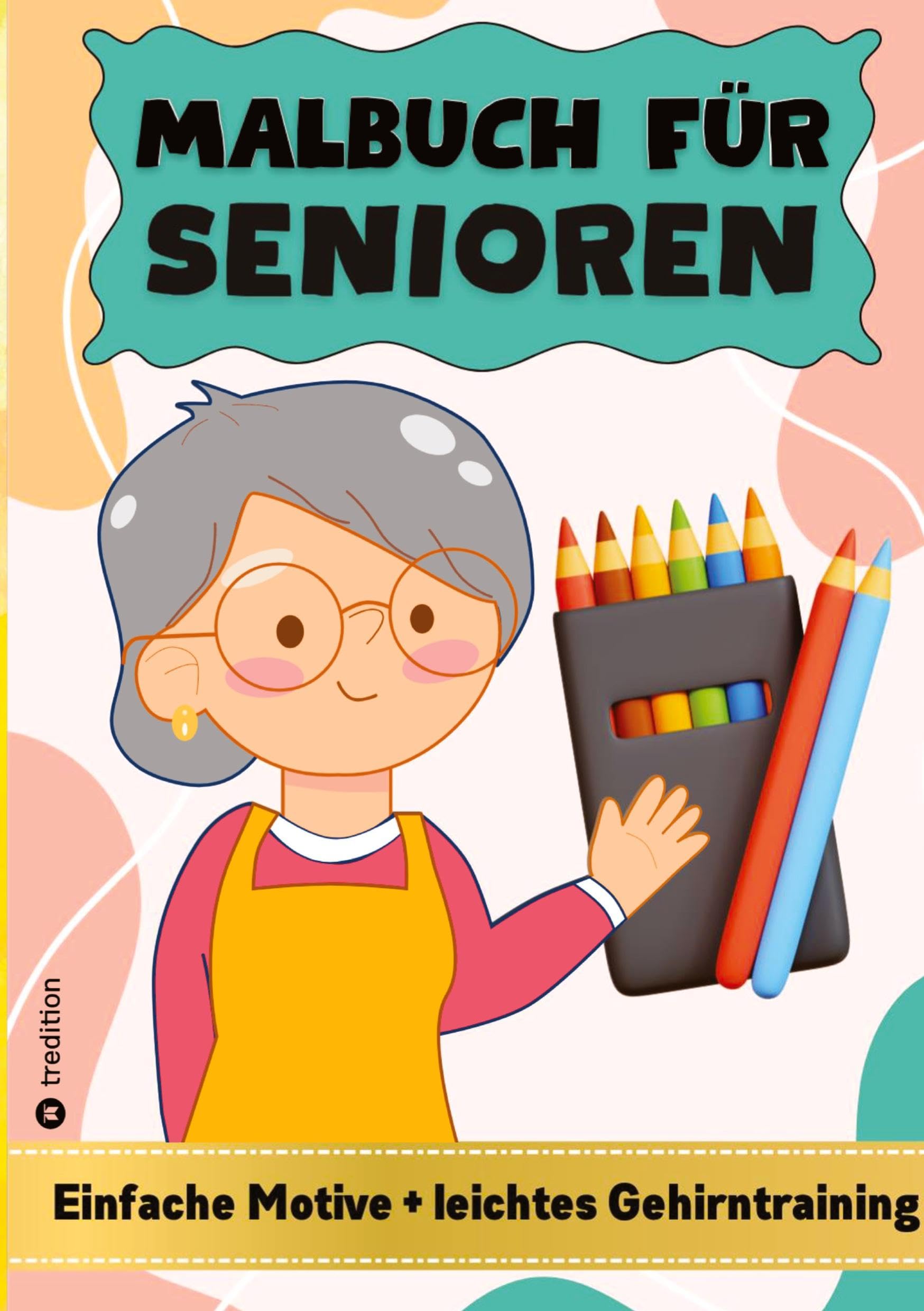 Malbuch für Senioren - Malbuch für Senioren mit Demenz - Einfaches Malbuch für Erwachsene German history