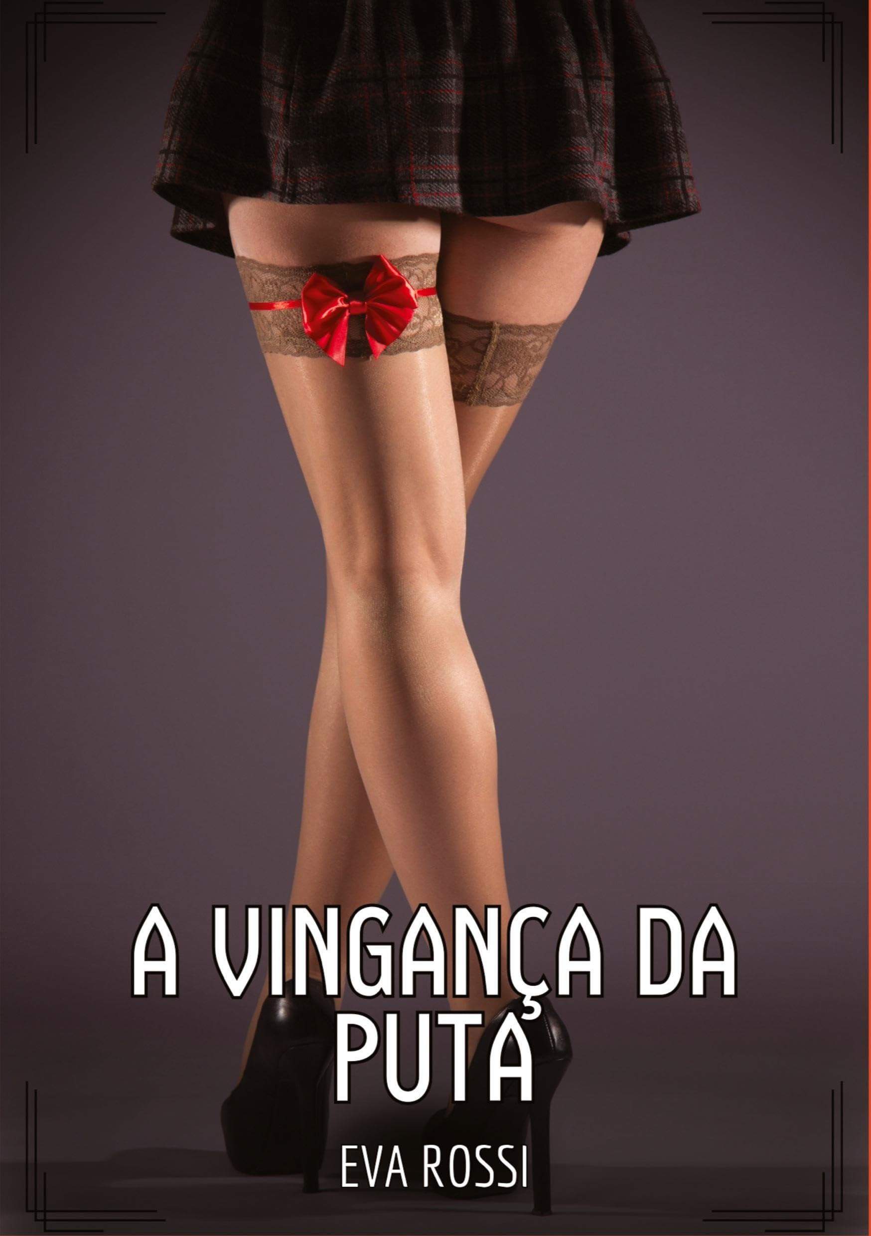 A Vingança da Puta Essays & Short Stories