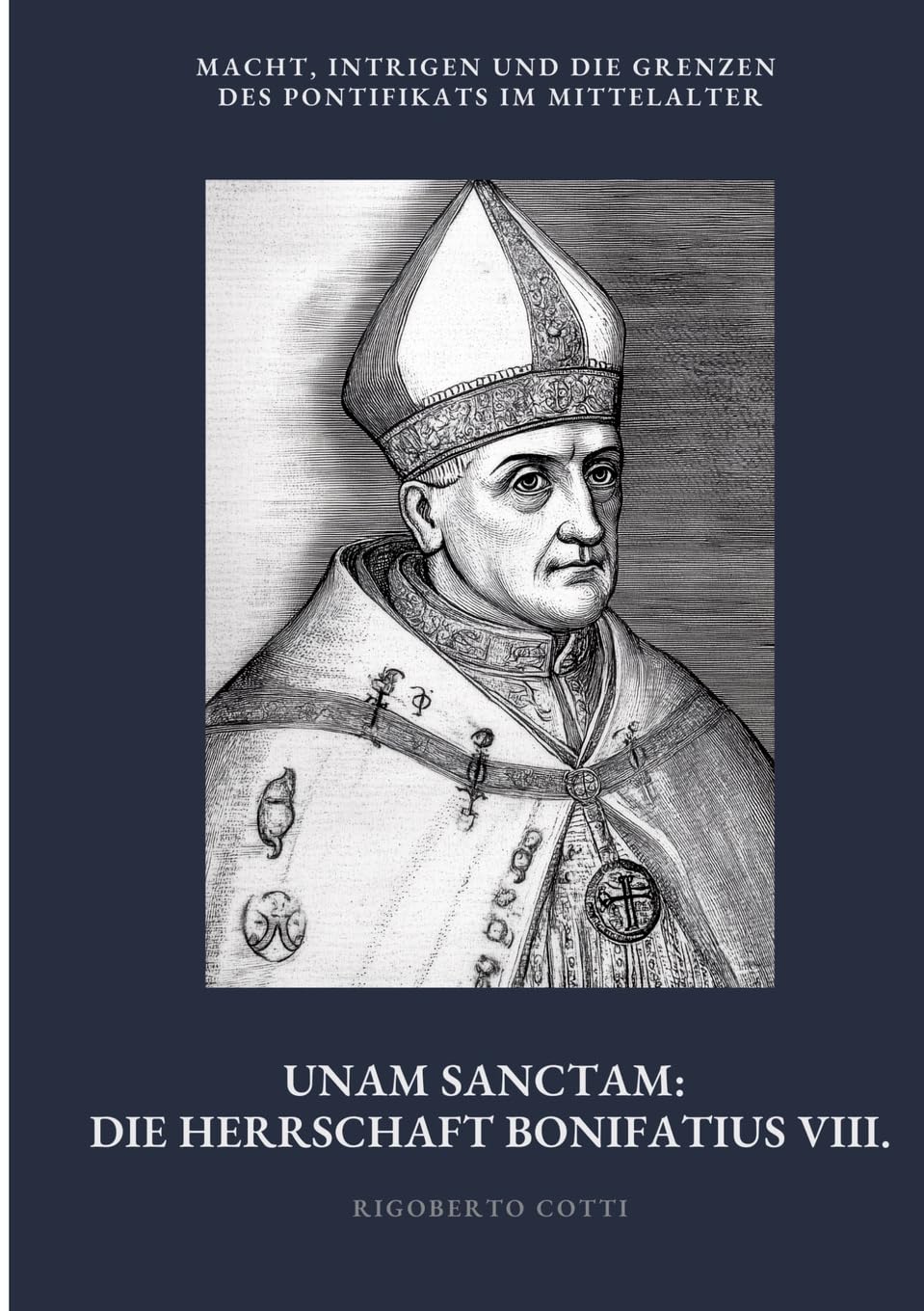 Unam Sanctam:  Die Herrschaft Bonifatius VIII. Social Sciences