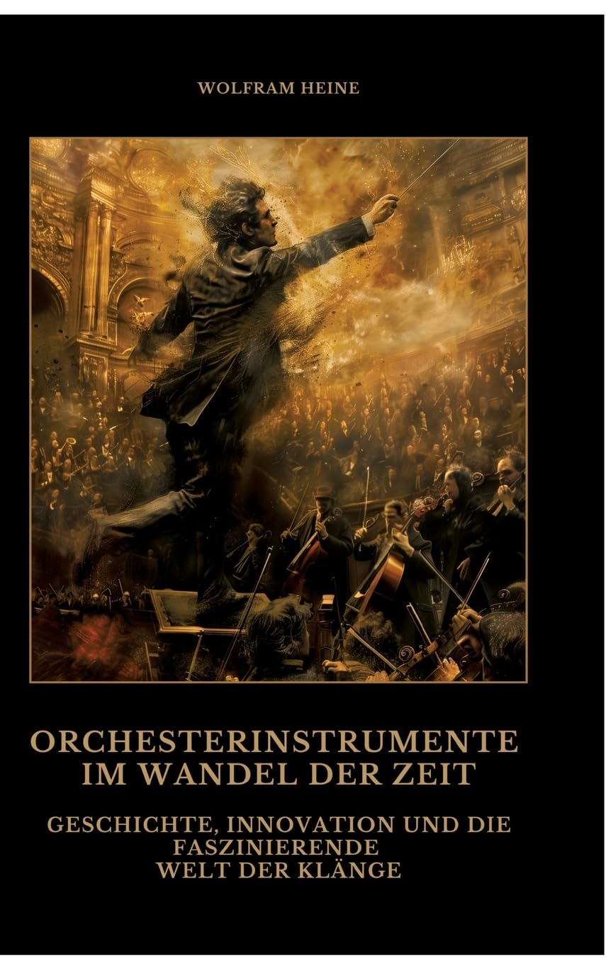 Orchesterinstrumente im Wandel der Zeit Arts & Music
