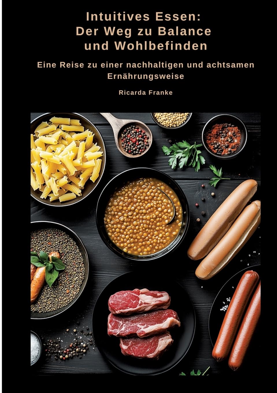 Intuitives Essen:  Der Weg zu Balance  und Wohlbefinden Medicine
