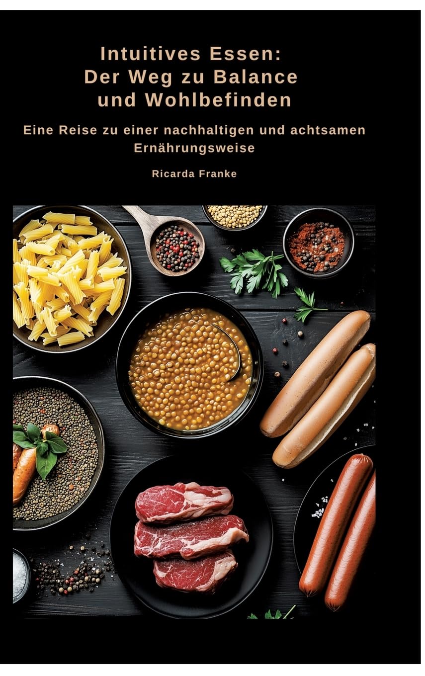 Intuitives Essen:  Der Weg zu Balance  und Wohlbefinden book