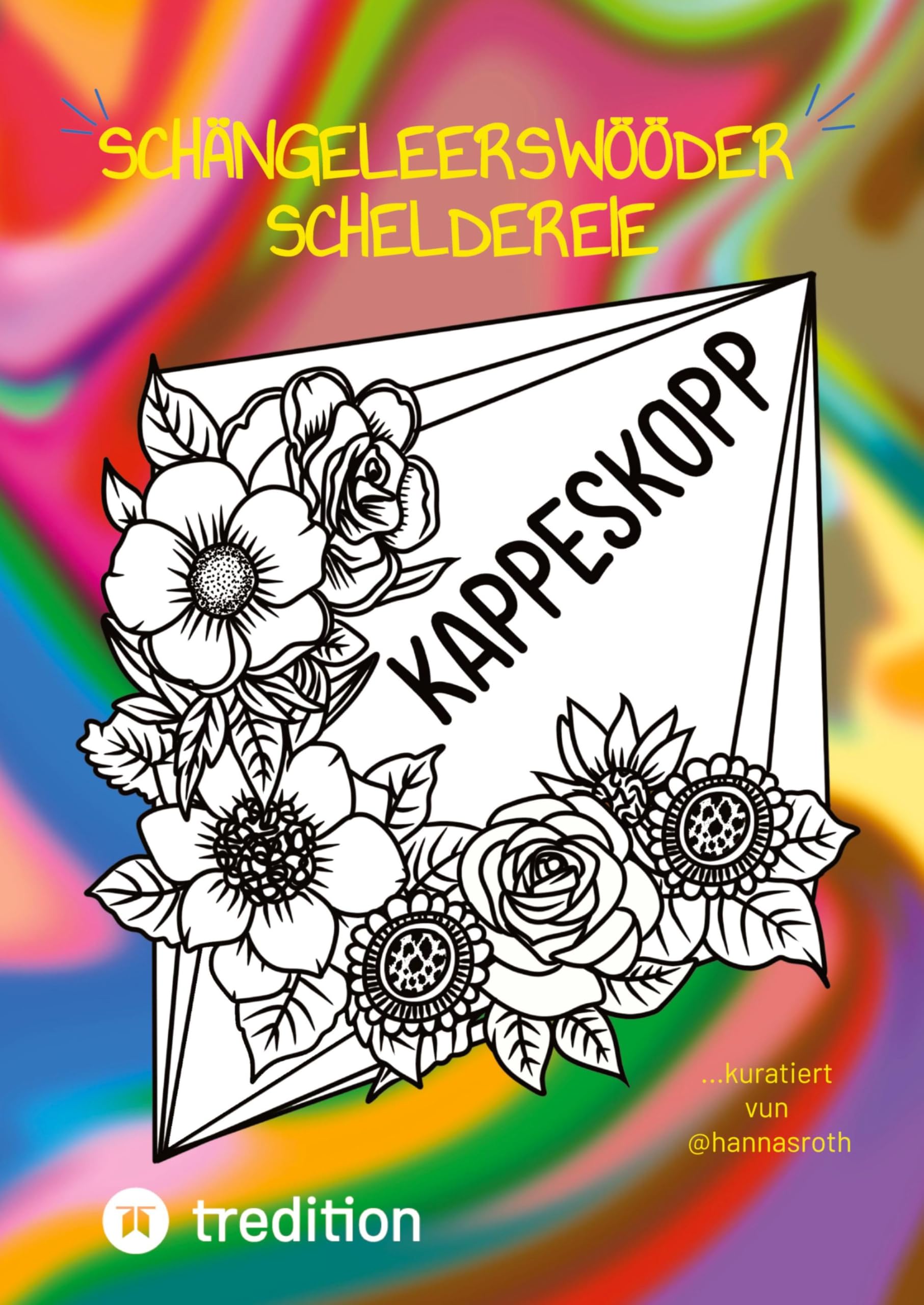 Schängeleerswööder-Scheldereie bzw. Kölsches Schimpfwörter Malbuch Hobbies & Crafts