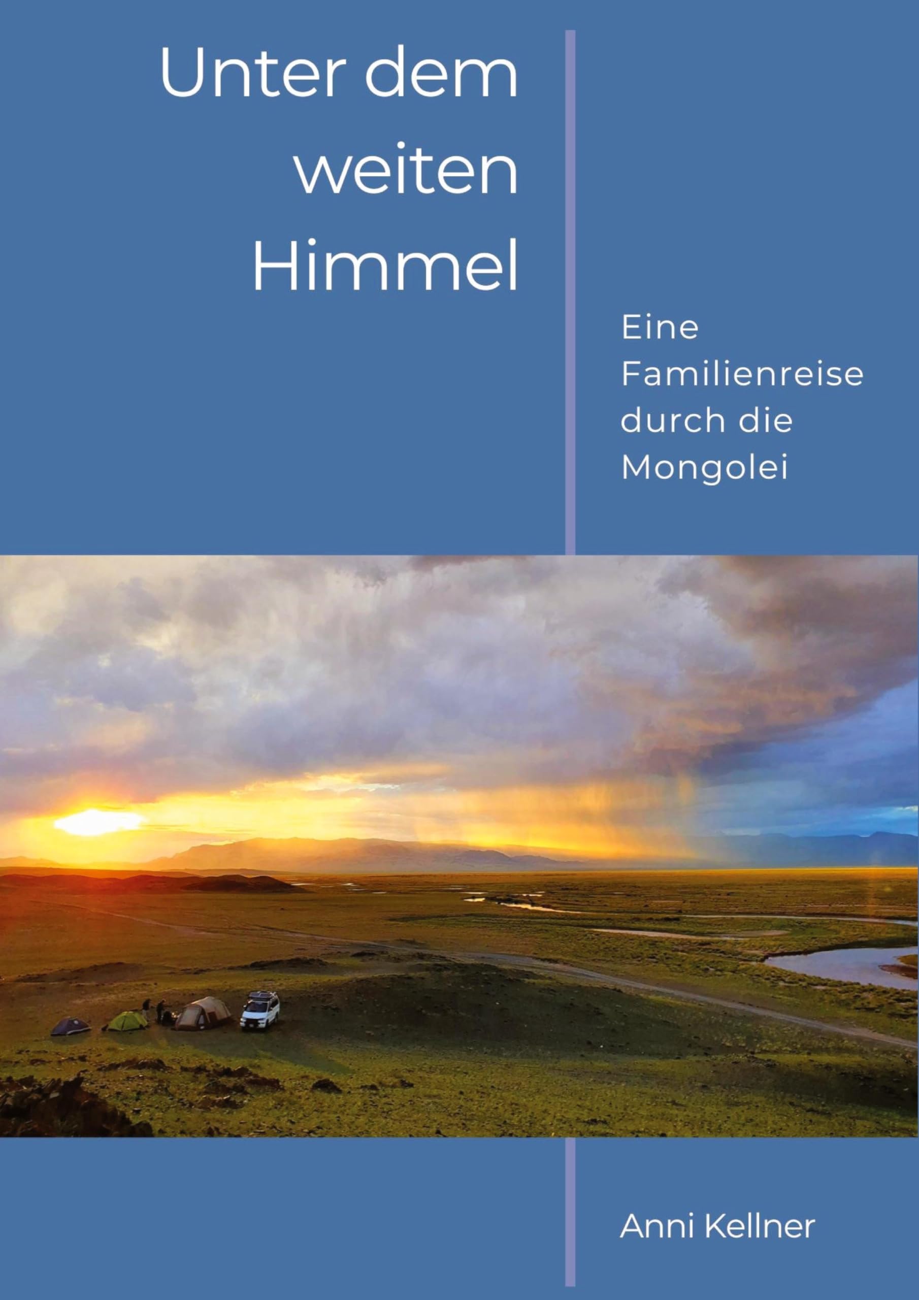 Unter dem weiten Himmel Mongolei - Bildband und Reisebericht einer Campingreise durch die ursprüngliche Mongolei für alle, die sich für ferne Kulturen und unberührte Natur begeistern. Leisure, Home & Garden