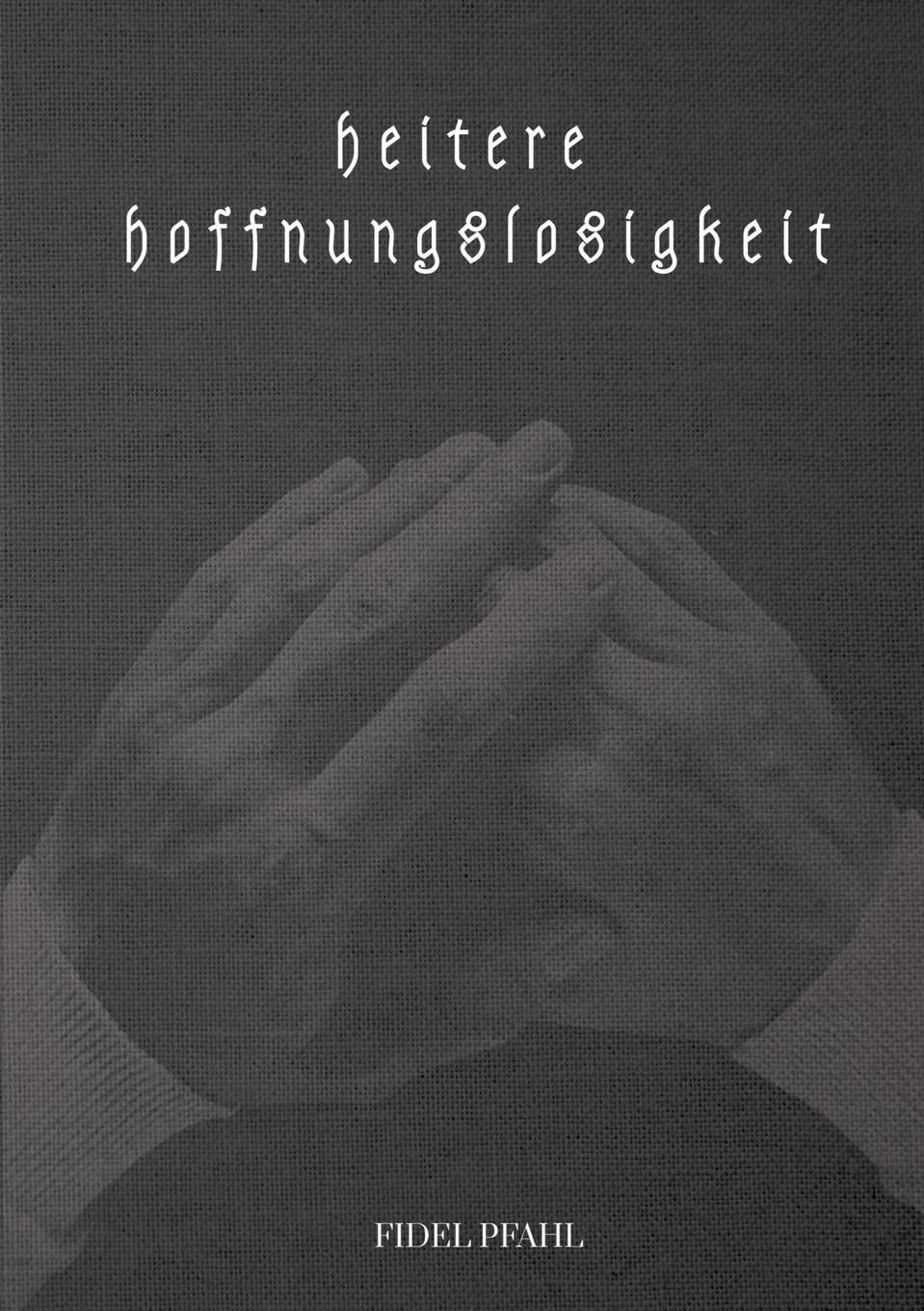 heitere hoffnungslosigkeit Contemporary literature