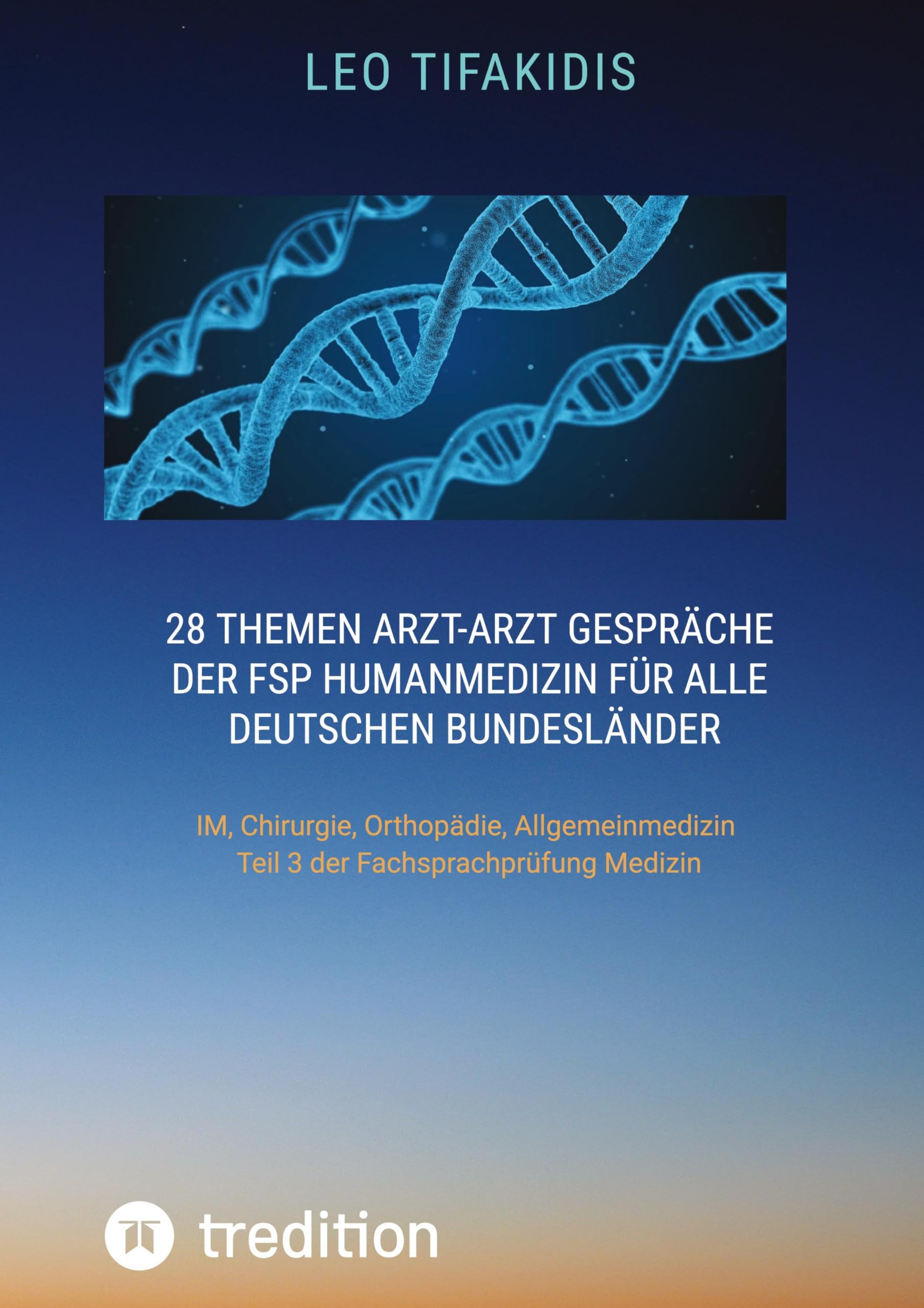 28 Themen Arzt-Arzt Gespräche der FSP Humanmedizin für alle deutschen Bundesländer Books