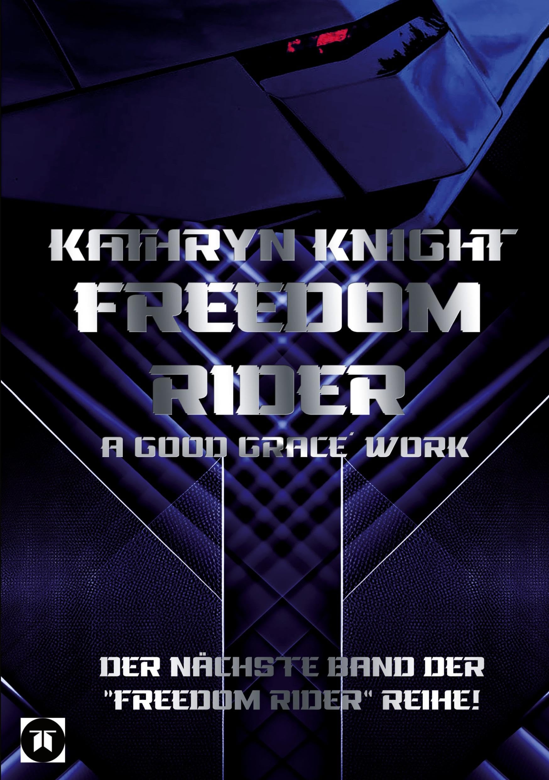 Freedom Rider 5 - A good Grace¿ Work (German) Contemporary literature