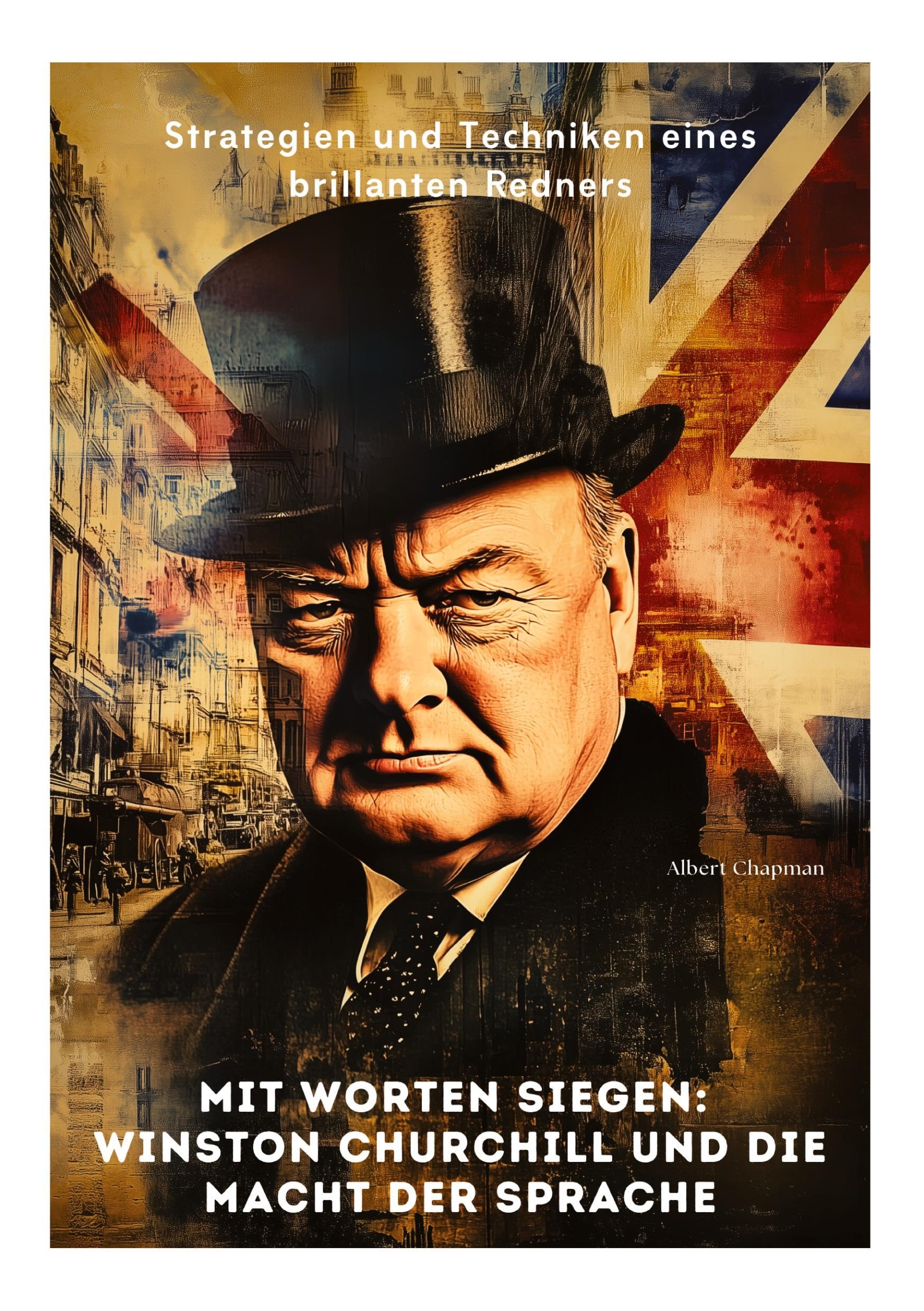 Mit Worten siegen: Winston Churchill und die Macht der Sprache Law