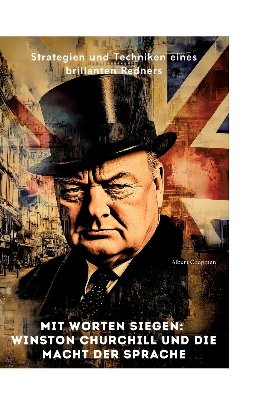 Mit Worten siegen: Winston Churchill und die Macht der Sprache Law