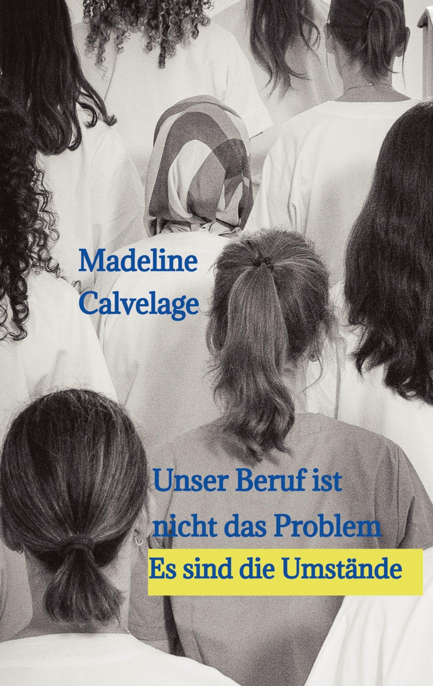 Unser Beruf ist nicht das Problem. Es sind die Umstände Personalities