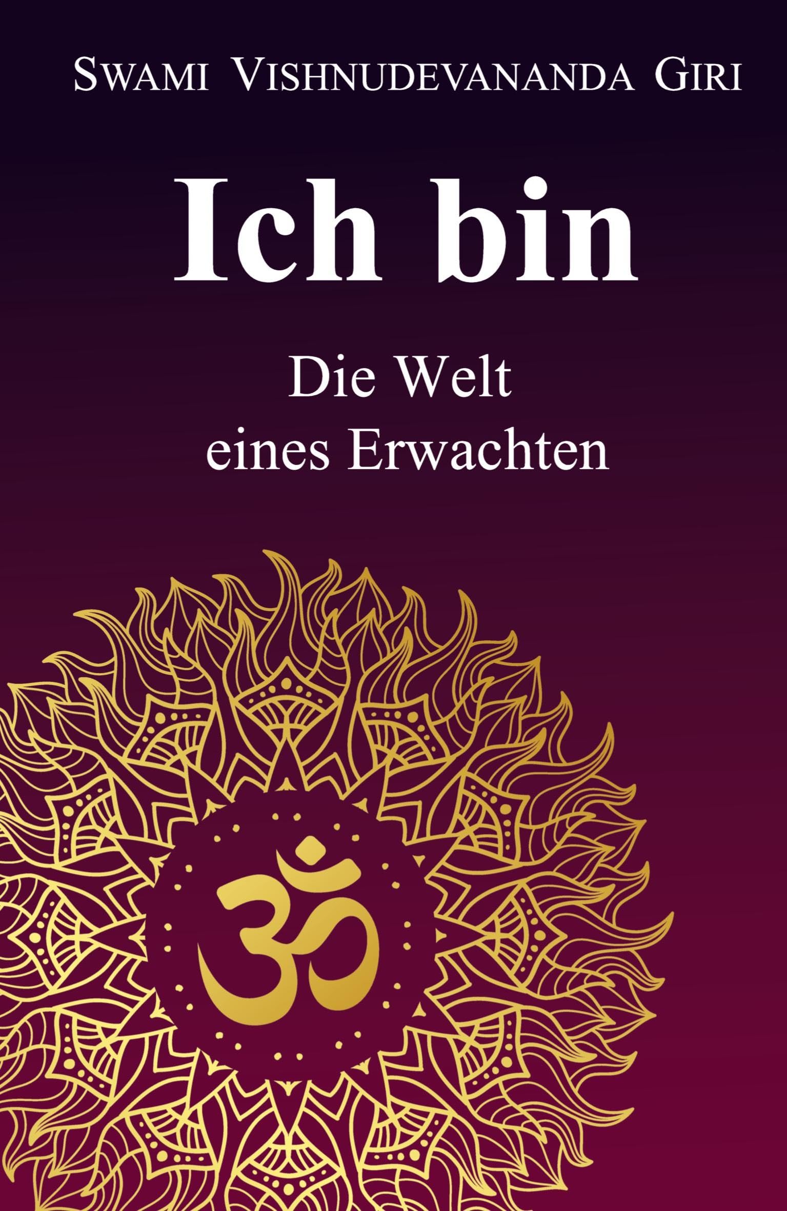 Ich bin: Die Welt eines Erwachten Philosophy