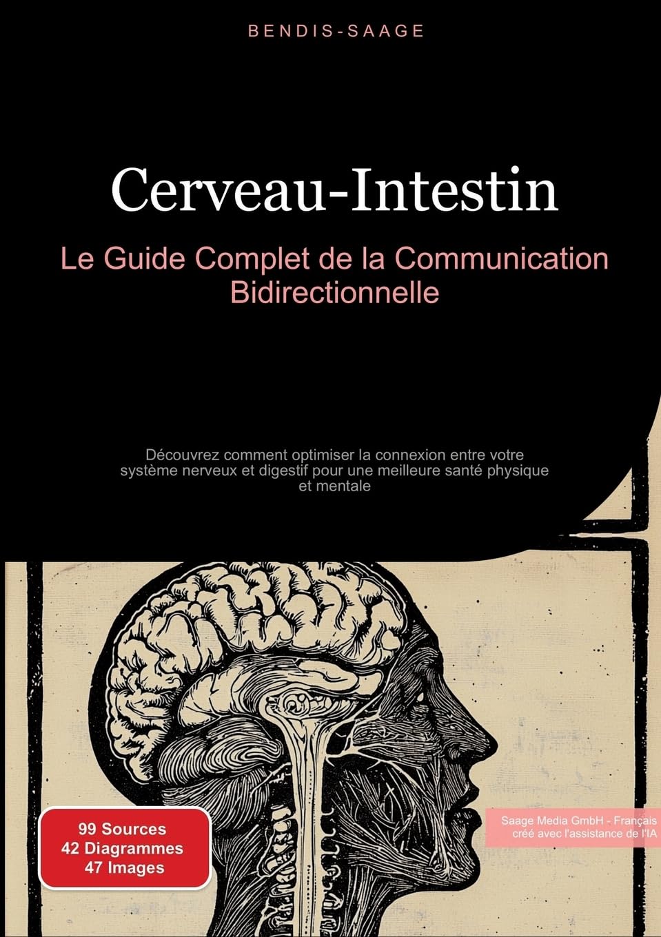 Cerveau-Intestin: Le Guide Complet de la Communication Bidirectionnelle: Découvrez comment optimiser la connexion entre votre système nerveux et digestif pour une meilleure santé physique et mentale book