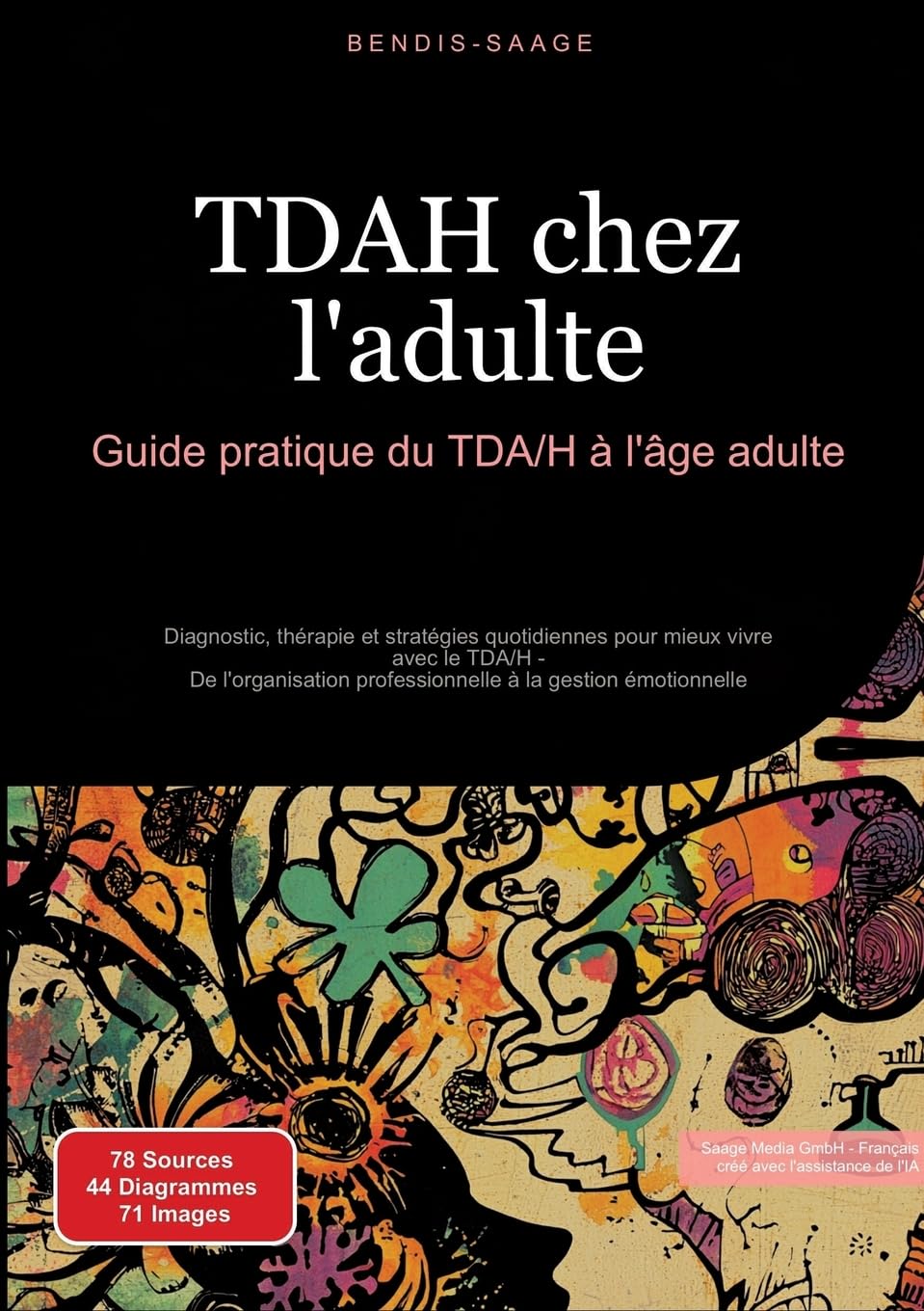 TDAH chez l'adulte: Guide pratique du TDA/H à l'âge adulte: Diagnostic, thérapie et stratégies quotidiennes pour mieux vivre avec le TDA/H - De l'organisation professionnelle à la gestion émotionnelle book