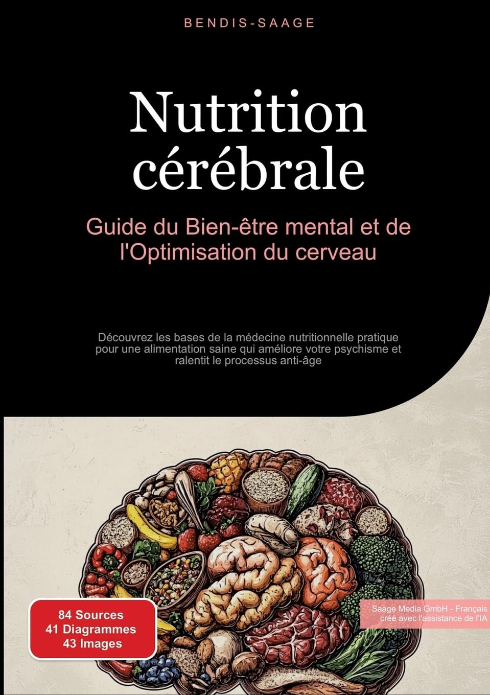 Nutrition cérébrale: Guide du Bien-être mental et de l'Optimisation du cerveau: Découvrez les bases de la médecine nutritionnelle pratique pour une ... psychisme et ralentit le processus anti-âge book