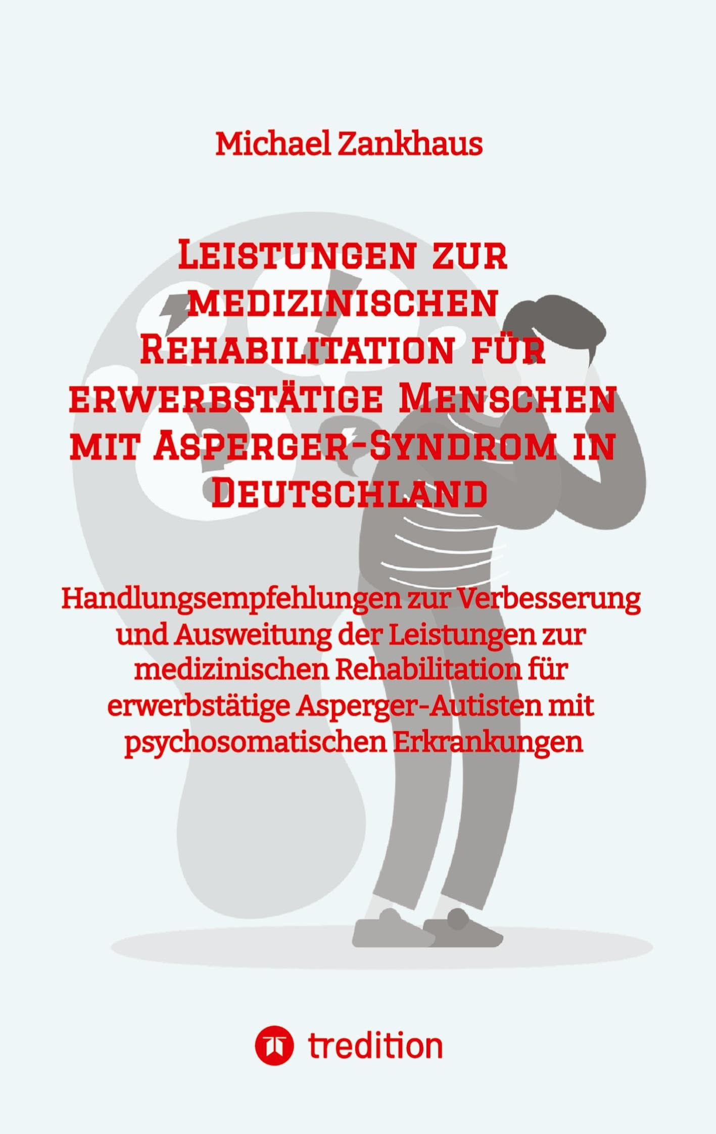 Leistungen zur medizinischen Rehabilitation für erwerbstätige Menschen mit Asperger-Syndrom in Deutschland Medicine