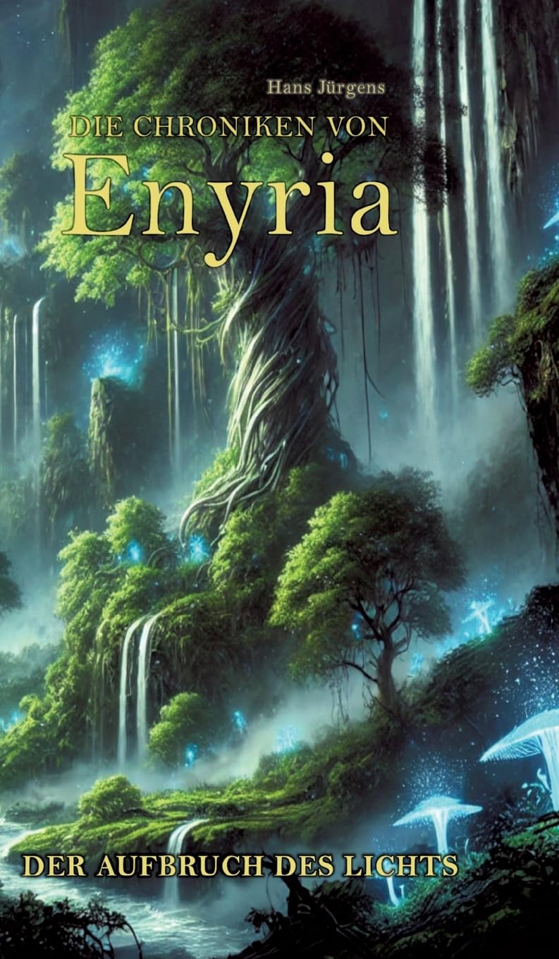 Der Aufbruch des Lichts: Die Chroniken von Enyria Action & Adventure