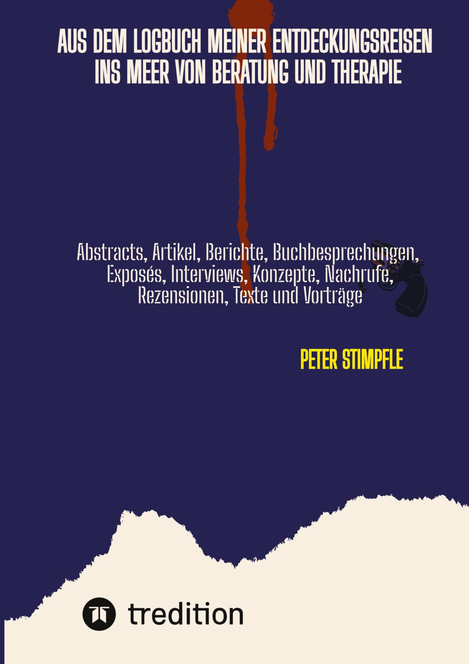 Logbuch Auszu¿ge aus meinen Entdeckungsreisen zu unentdeckten Inseln im unendlichen Meer von Beratung und Therapie Medicine