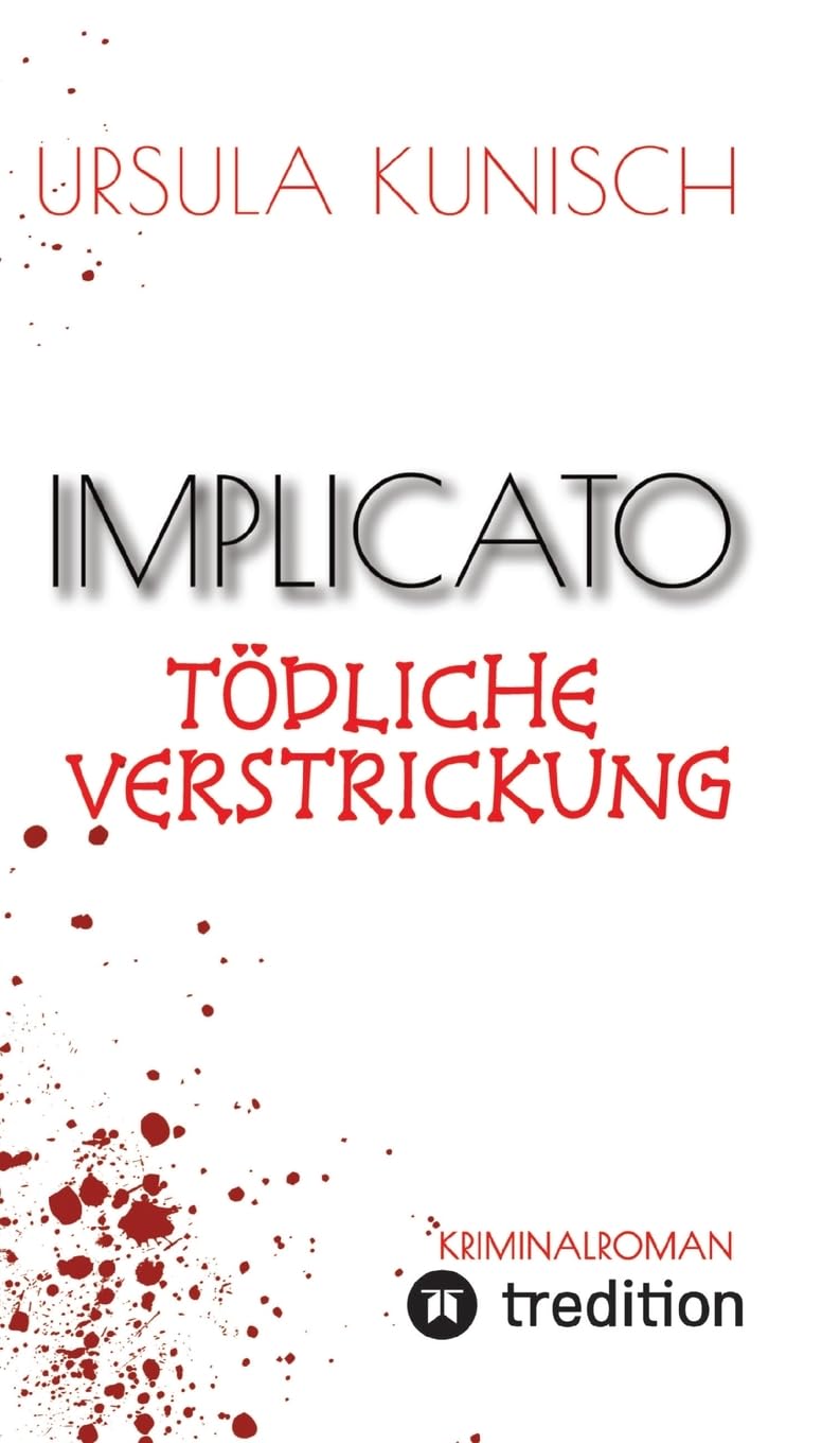 Implicato, Möckmühl, Kriminalroman, Casual Crime, Regionalkrimi, True-Crime-Format, Kunisch Contemporary literature