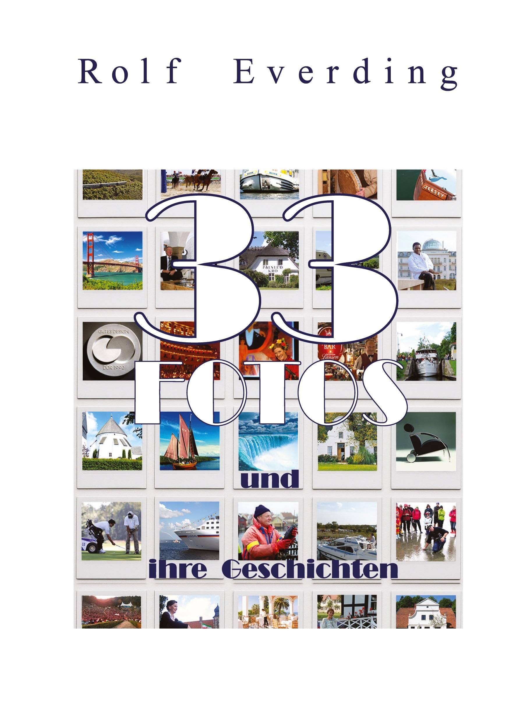 33 Fotos und ihre Geschichten Essays & Short Stories