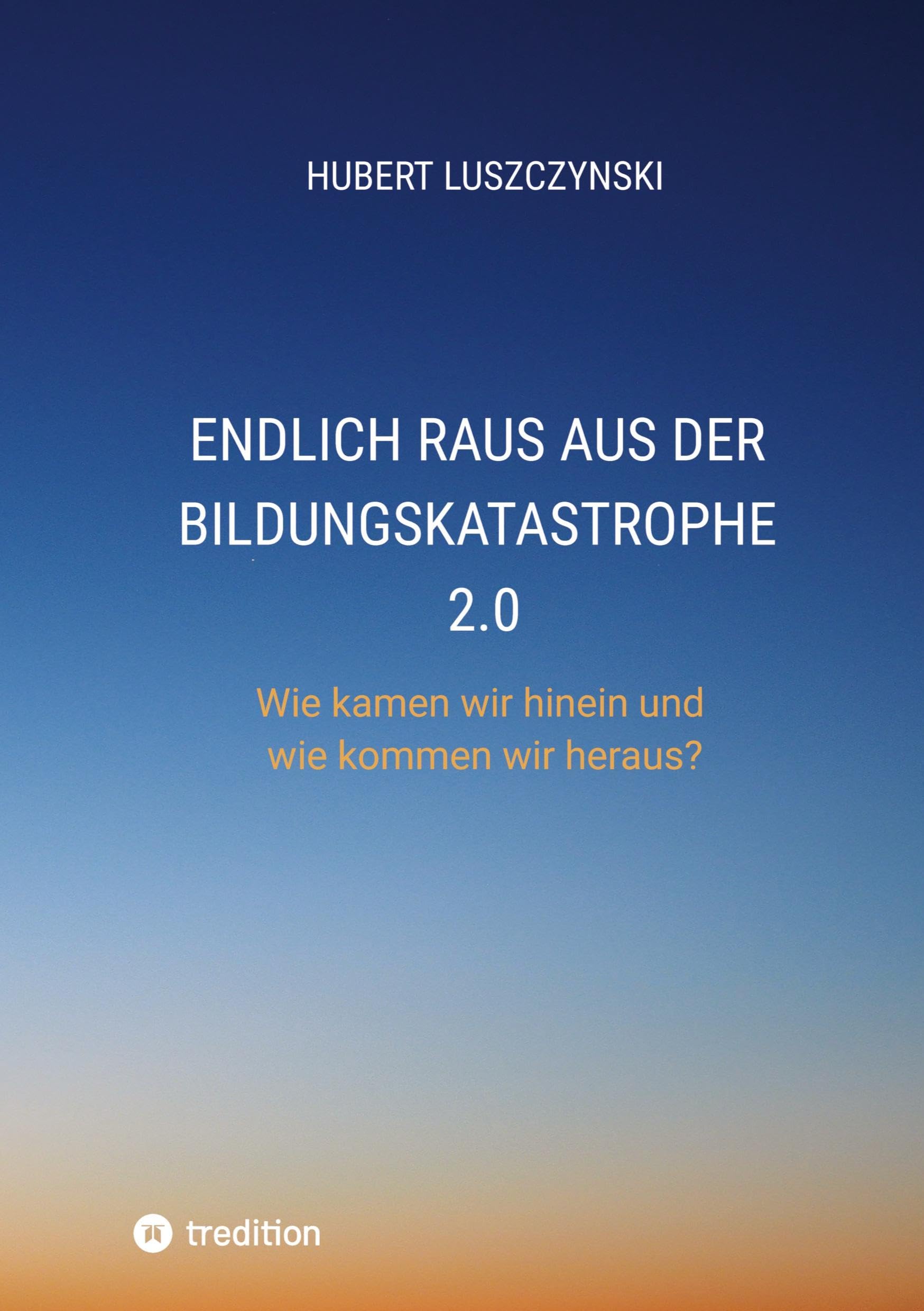 Endlich raus aus der Bildungskatastrophe 2.0 Education & Training