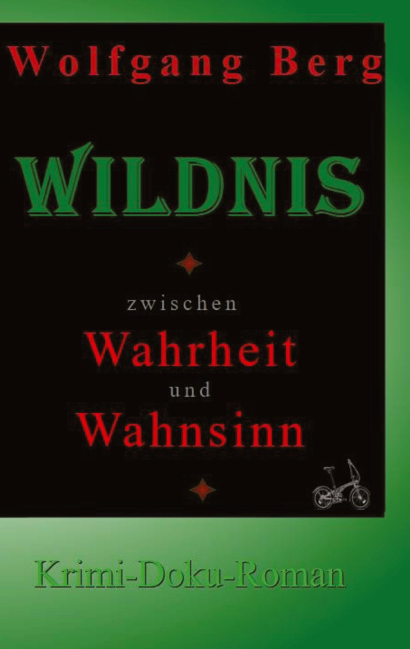 Wildnis - zwischen Wahrheit und Wahnsinn Contemporary literature