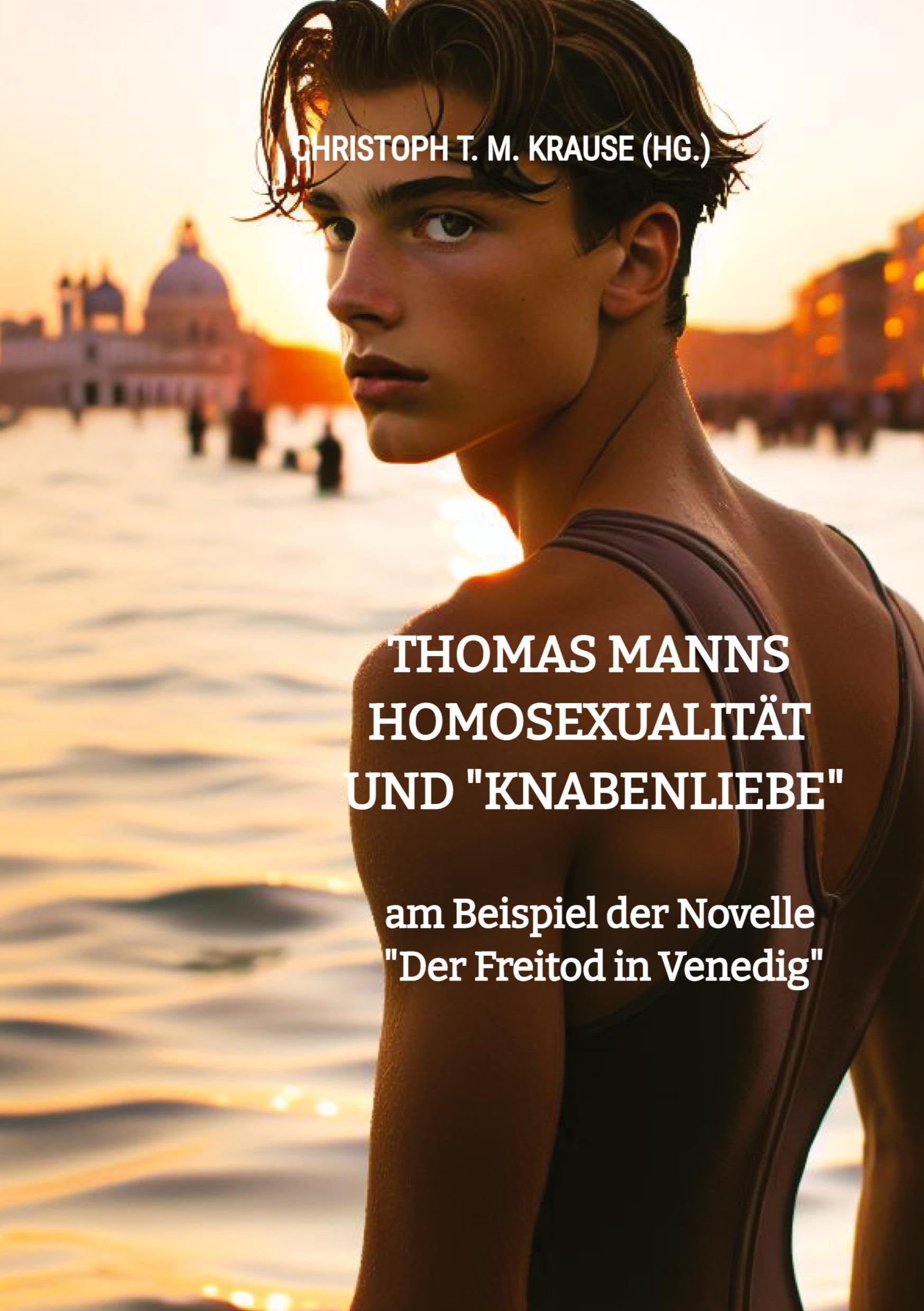 Thomas Manns Homosexualität und "Knabenliebe" Social Sciences