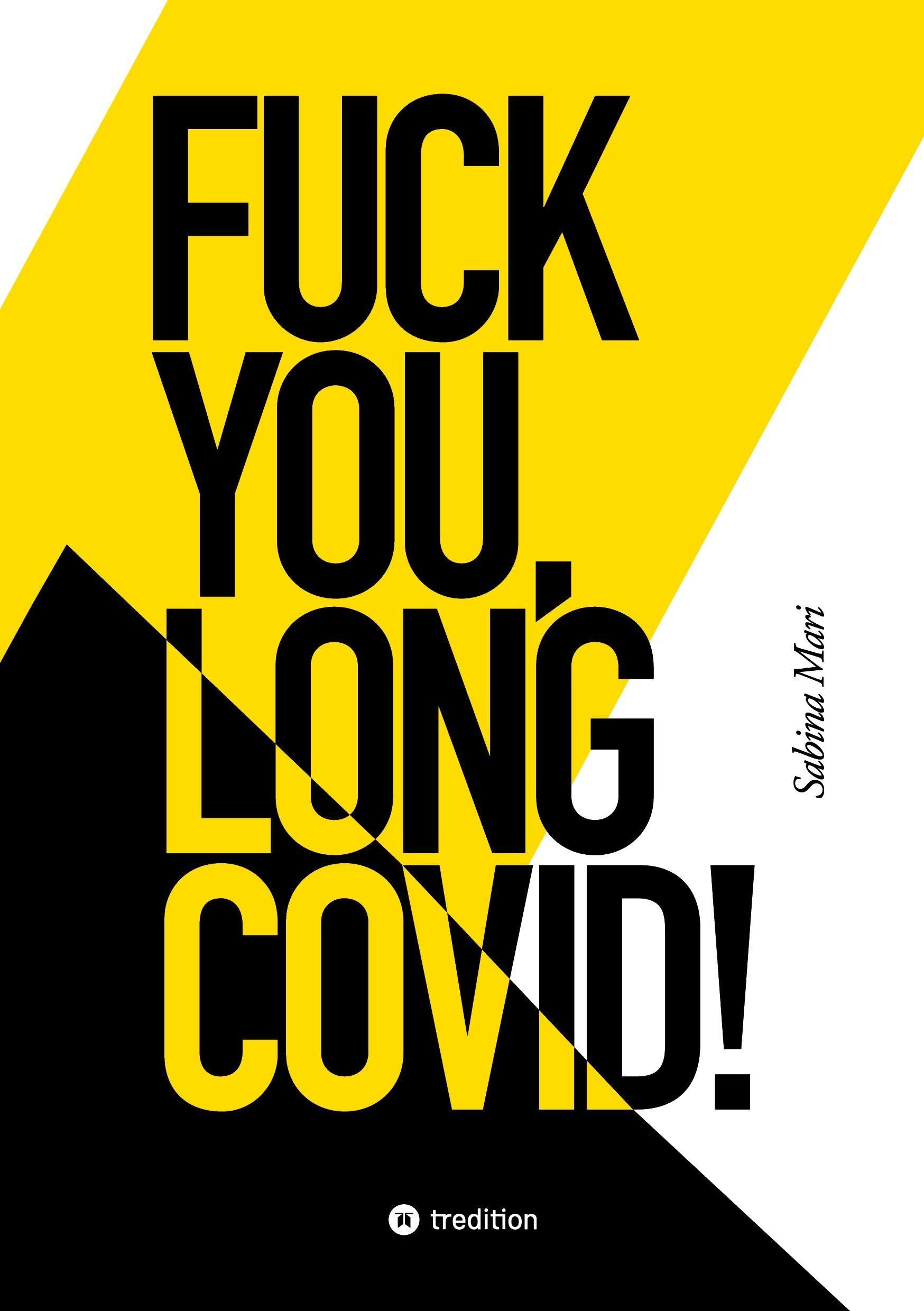 FUCK YOU, LONG COVID! Essays & Short Stories