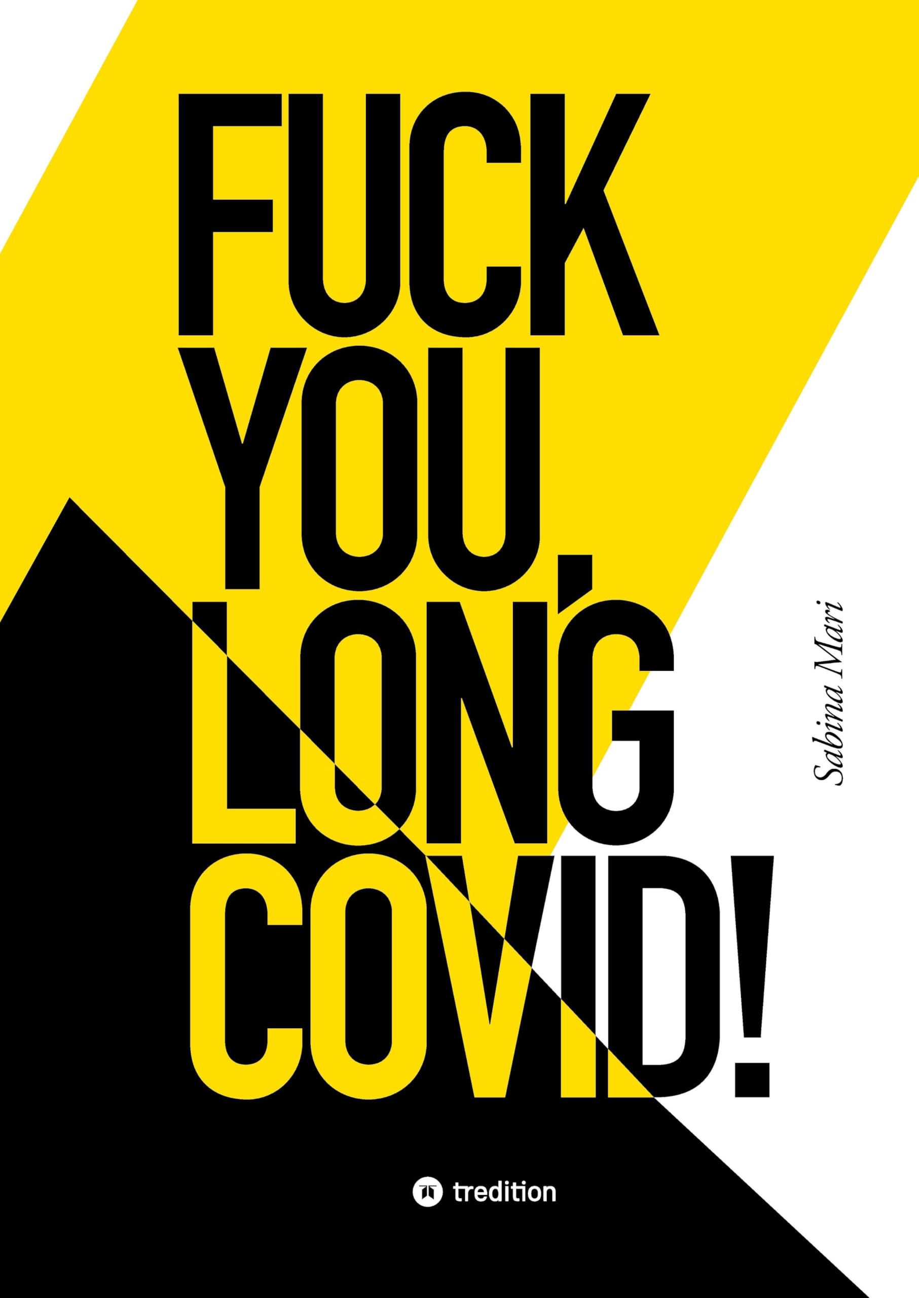 FUCK YOU, LONG COVID! Essays & Short Stories